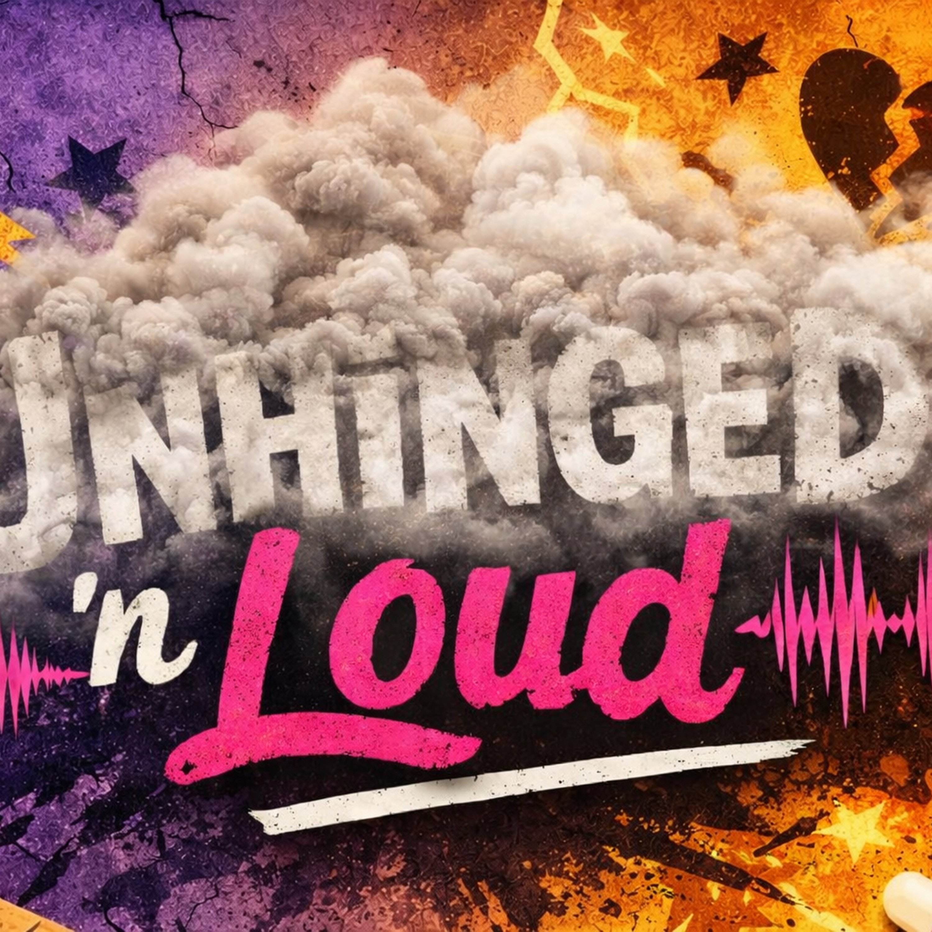 Unhinged N Loud™️ cover art