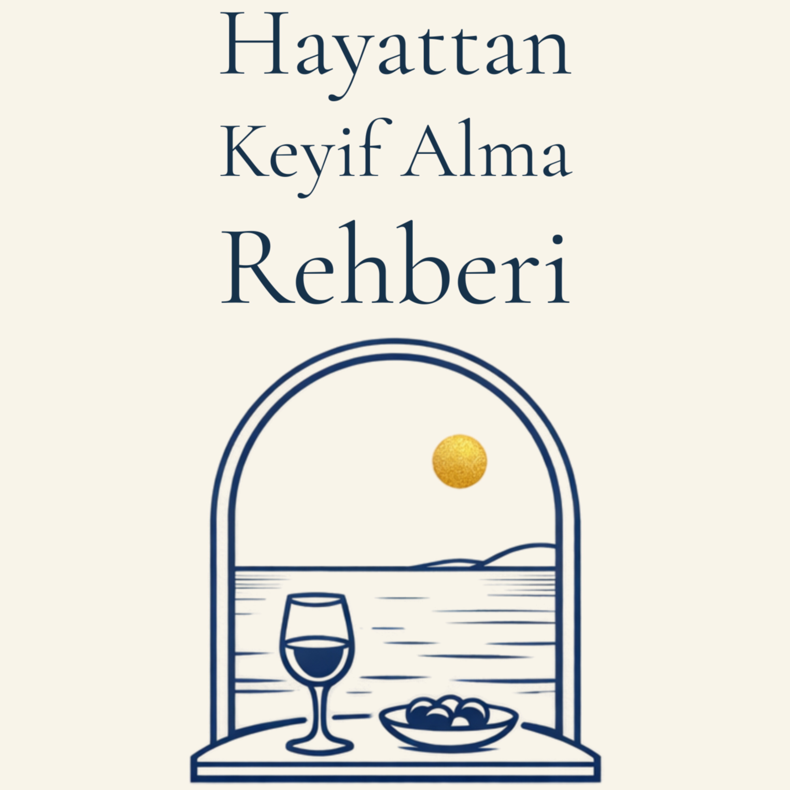 Hayattan Keyif Alma Rehberi podcast artwork