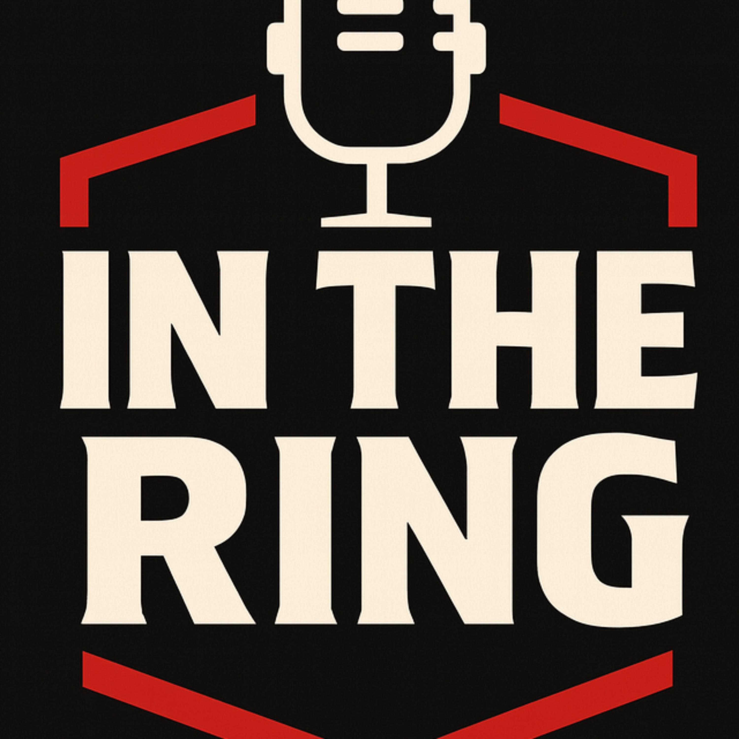 IN THE RING PODCAST