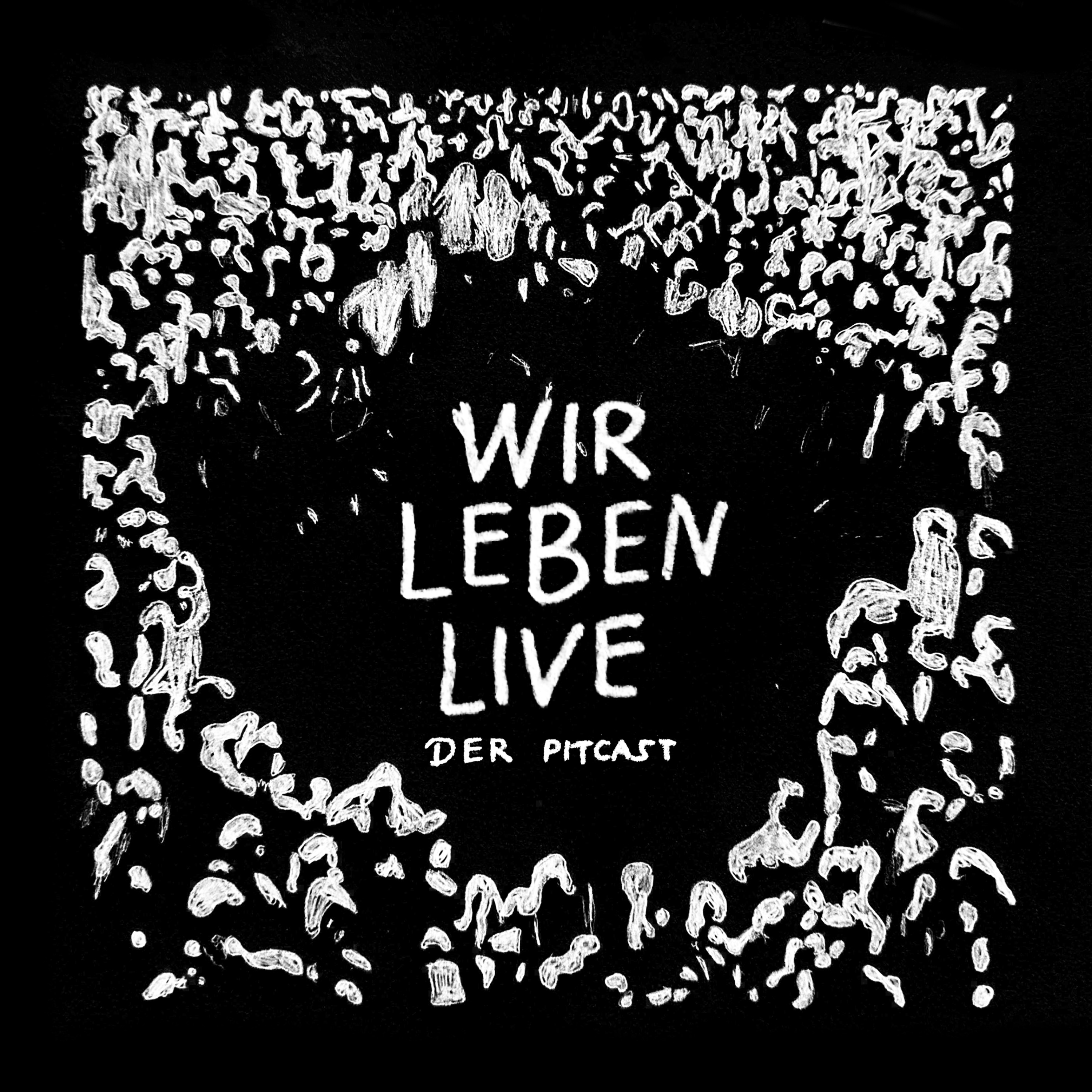 WIR LEBEN LIVE! - Der Pitcast mit Peet & Dennis