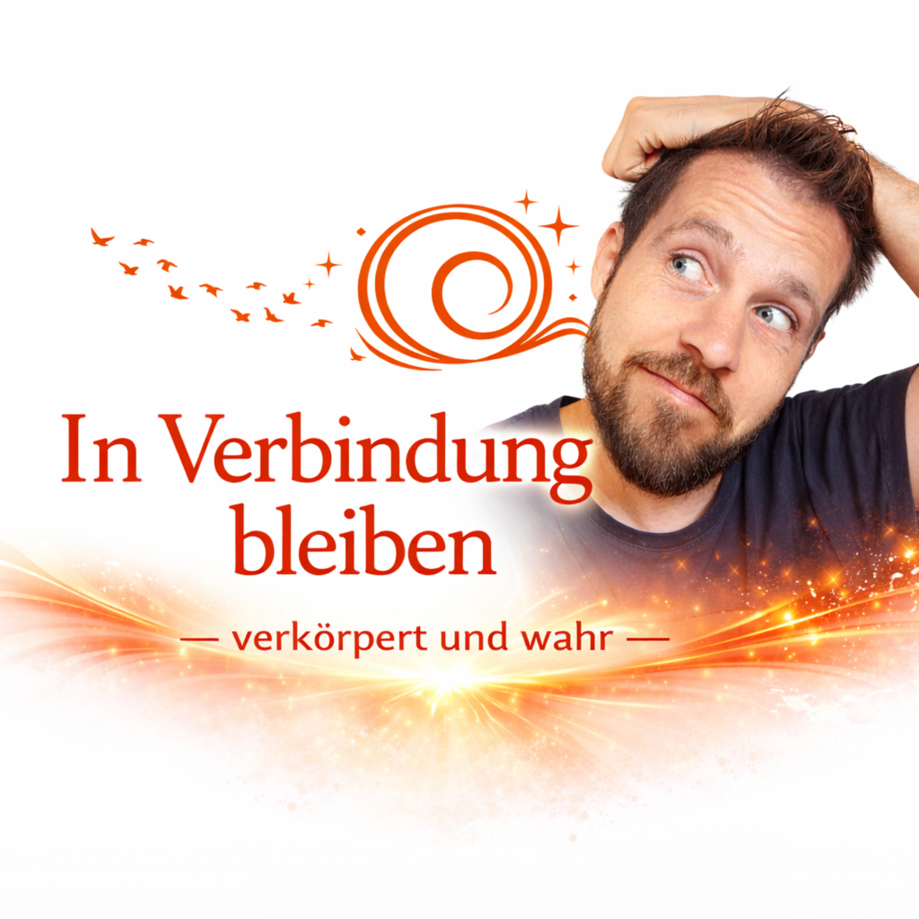 In Verbindung bleiben - verkörpert und wahr podcast artwork