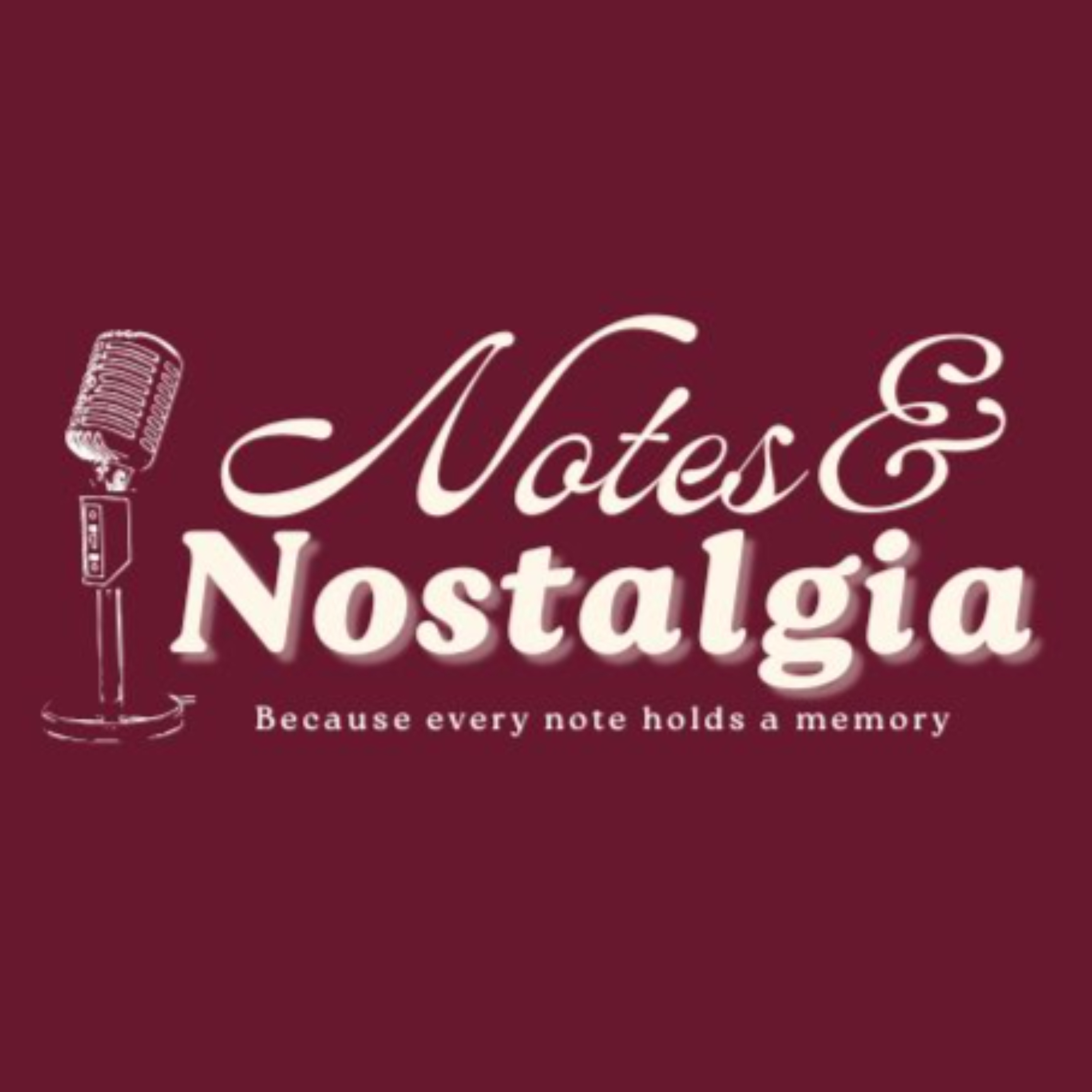 Notes and Nostalgia