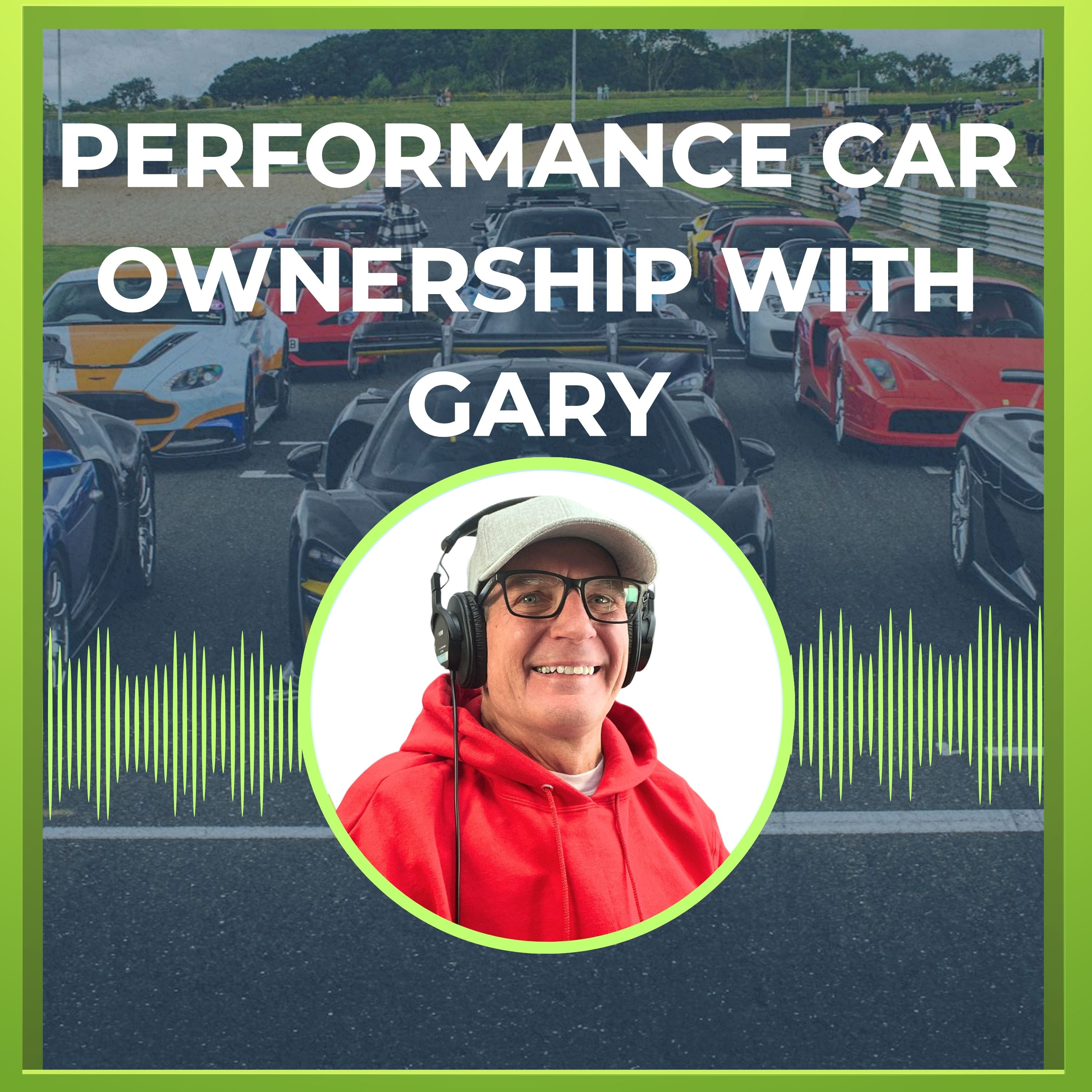 Performance Car Ownership with Gary cover art