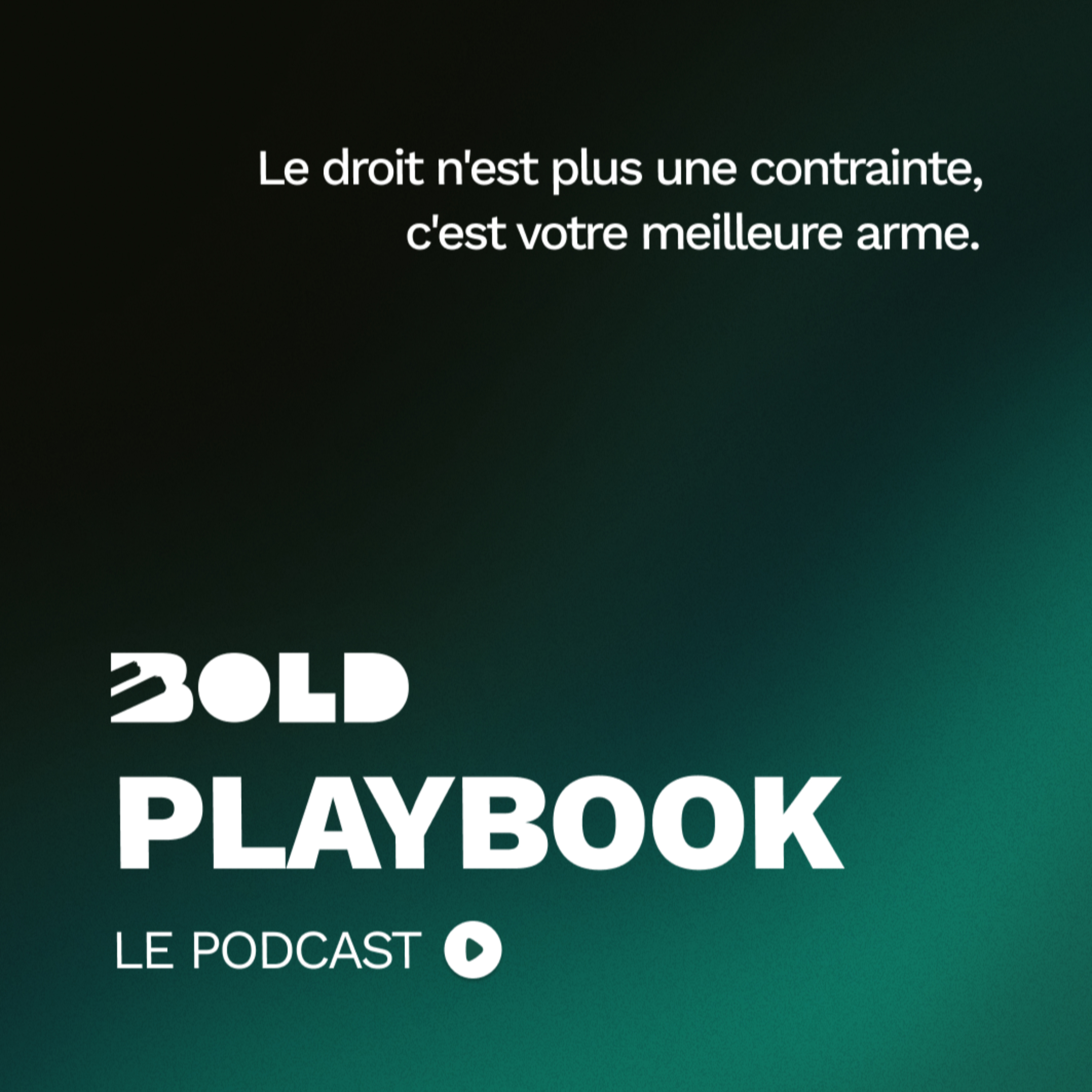 BOLD Playbook - Le droit n'est plus une contrainte, c'est votre meilleure arme. cover art
