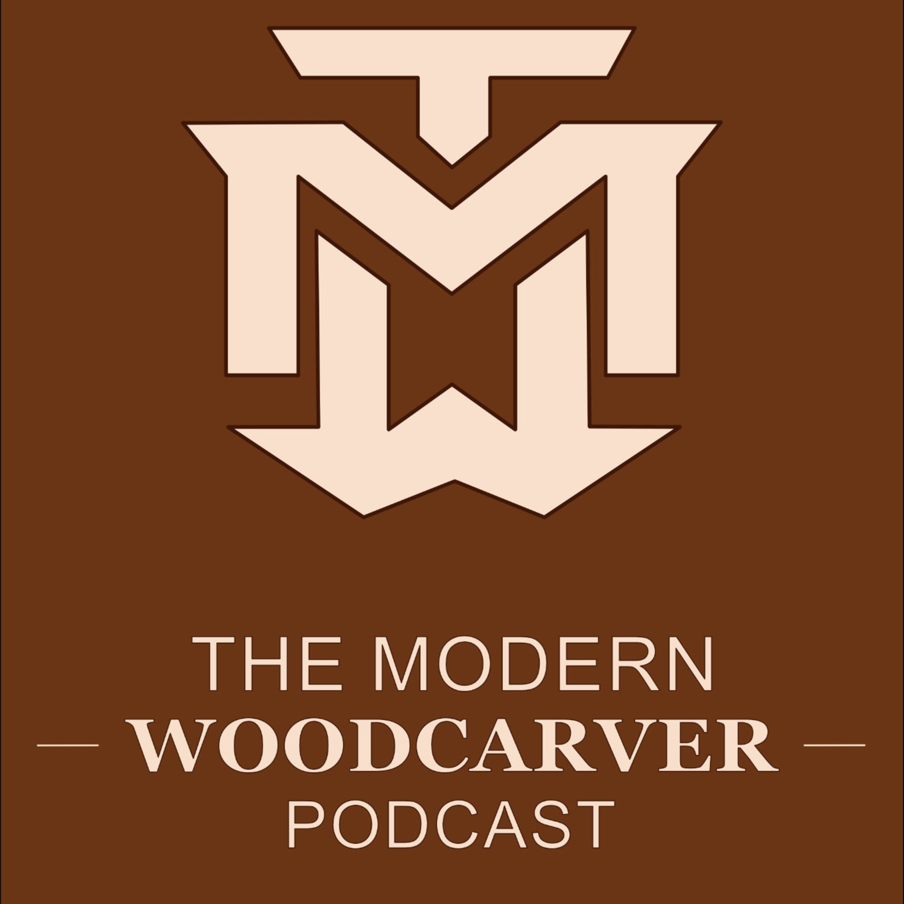 The Modern Woodcarver podcast artwork