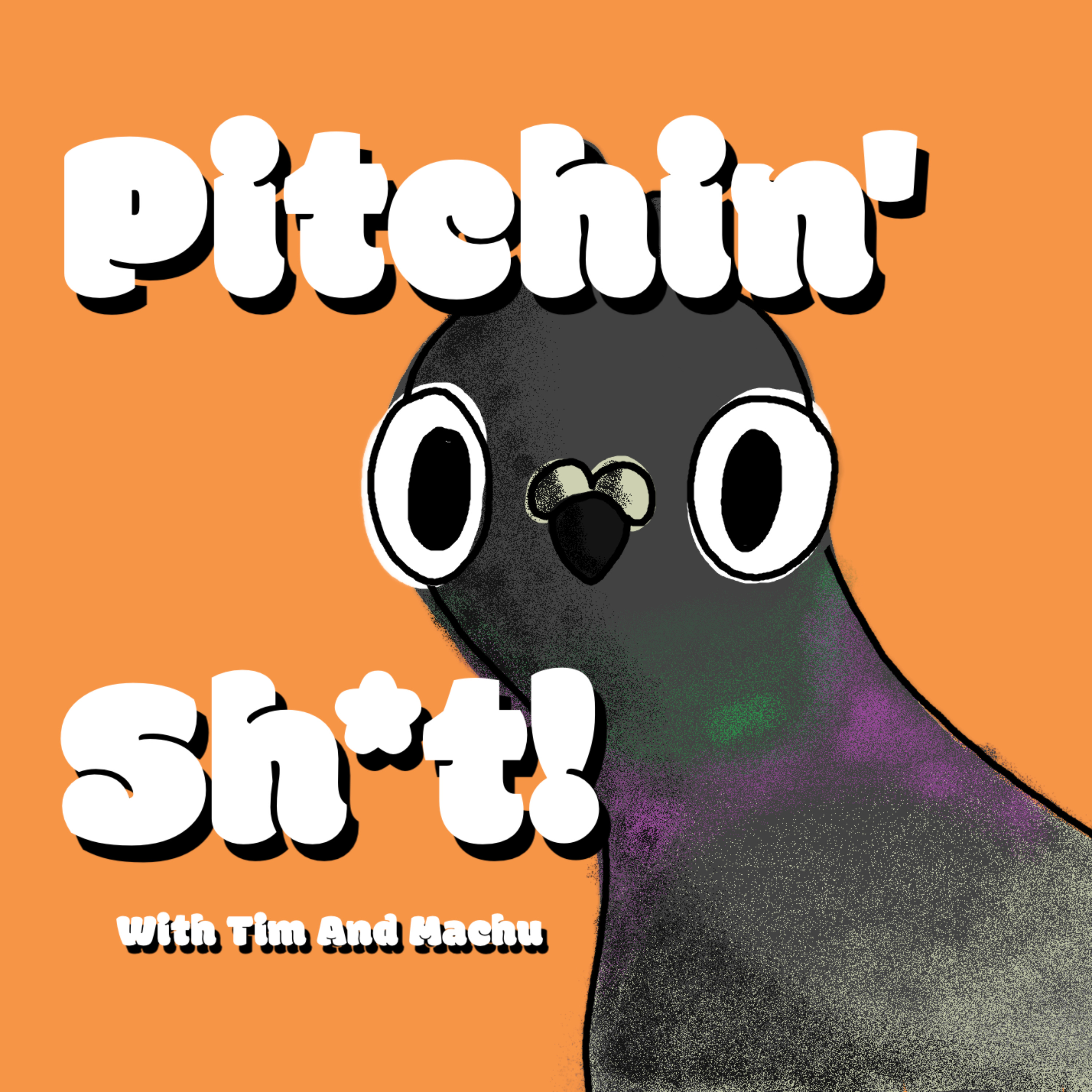Pitchin’ Sh*t! podcast artwork