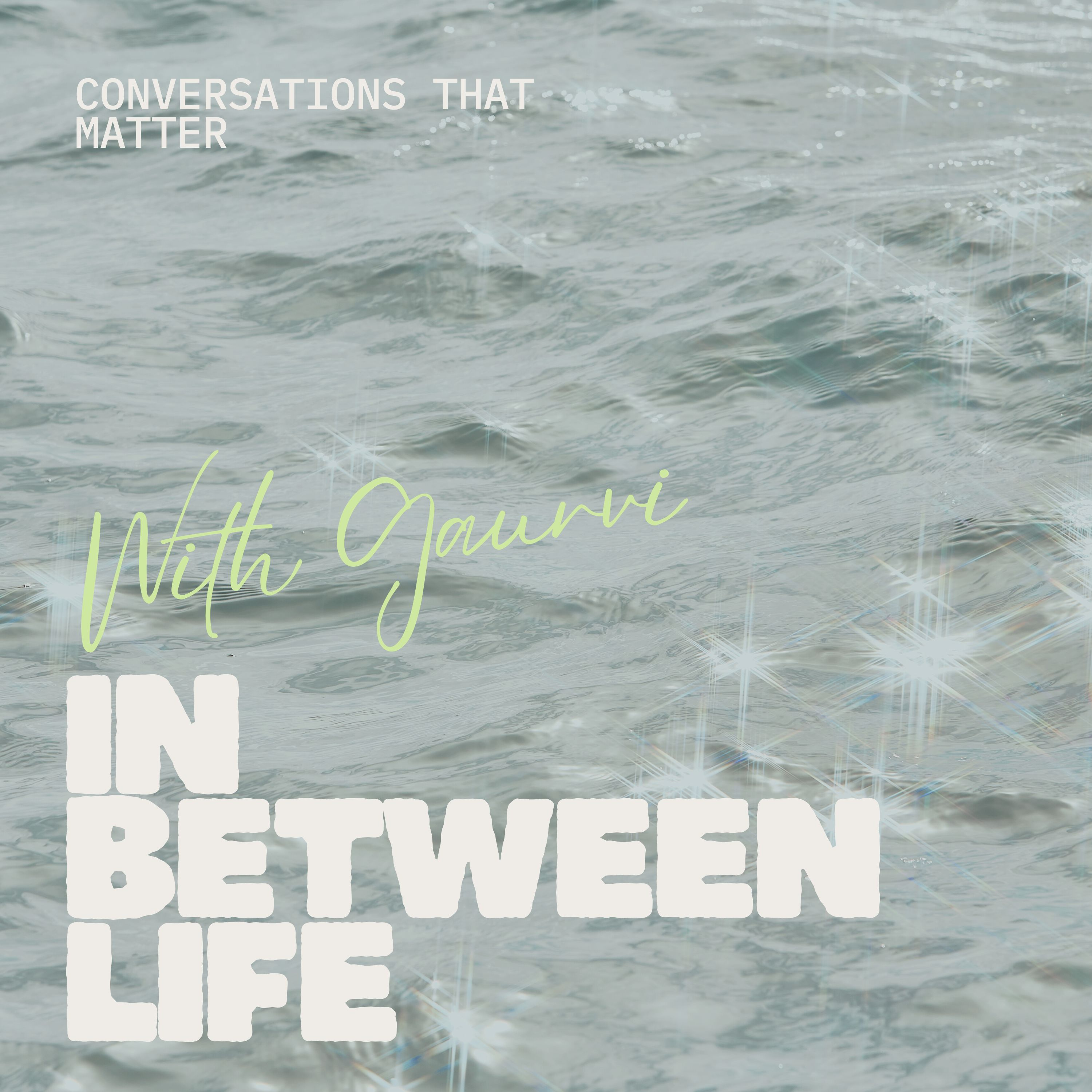 The In- Between Life