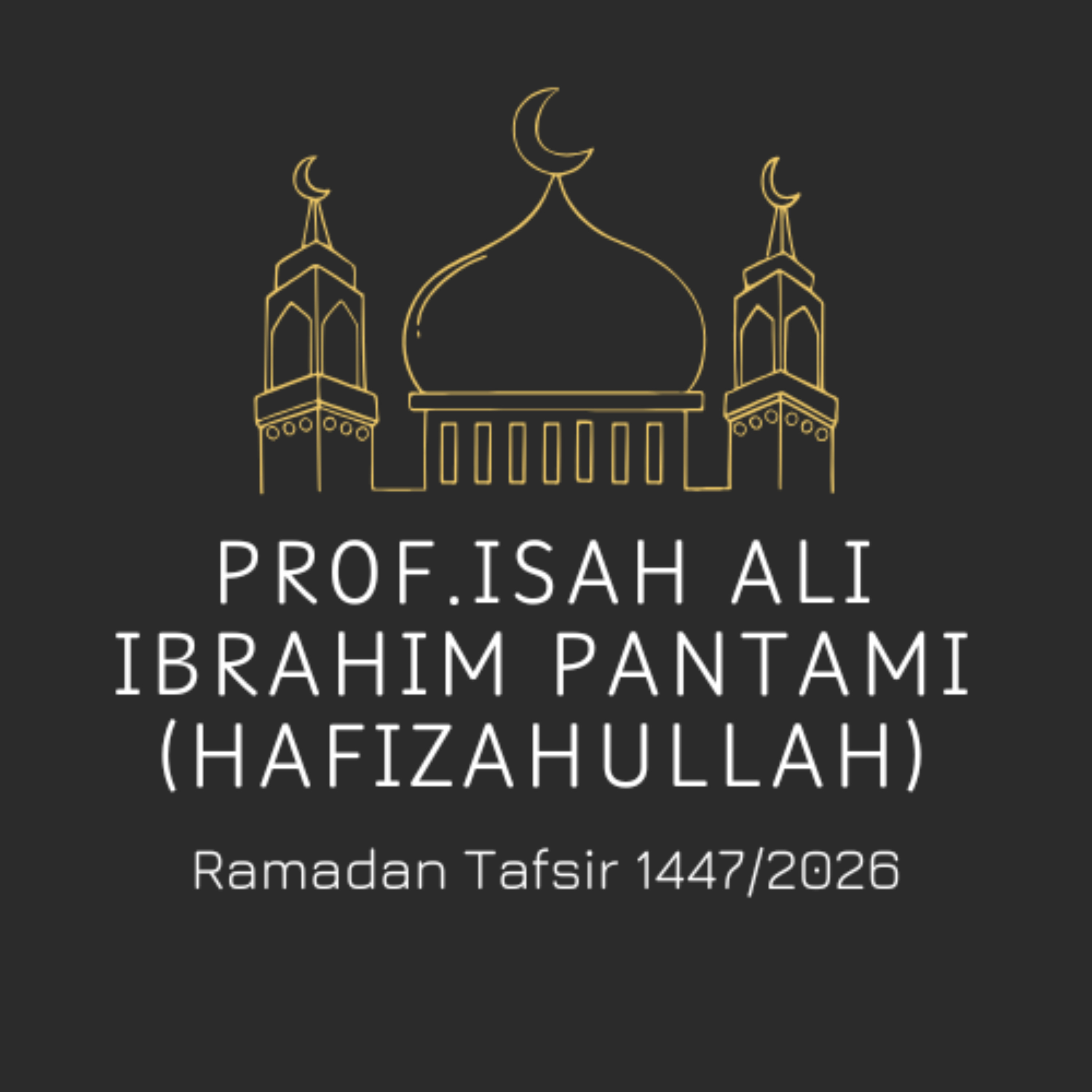 PR0F.ISAH ALI IBRAHIM PANTAMI - RAMADAN TAFSIR 1446/2025 cover art