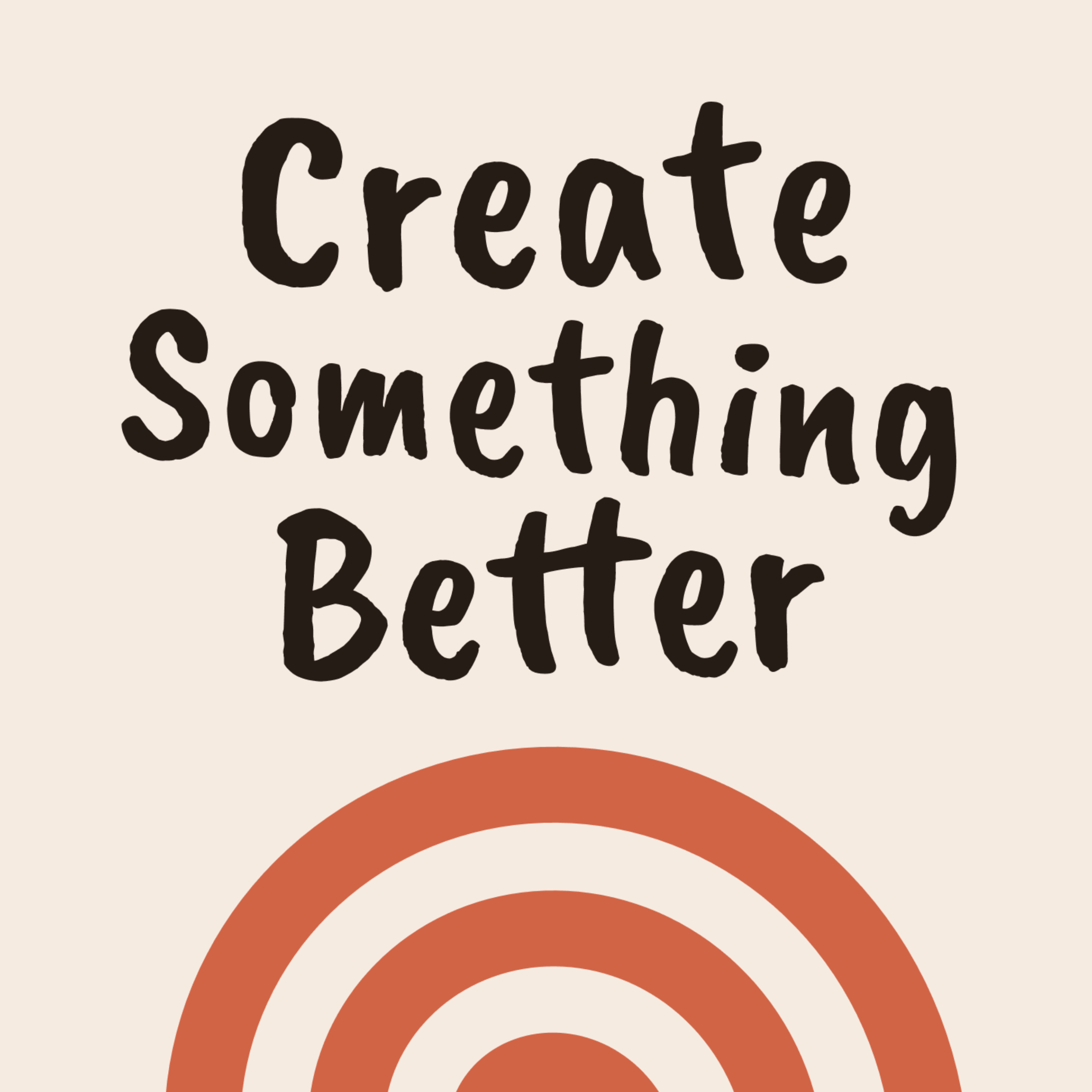 Create Something Better