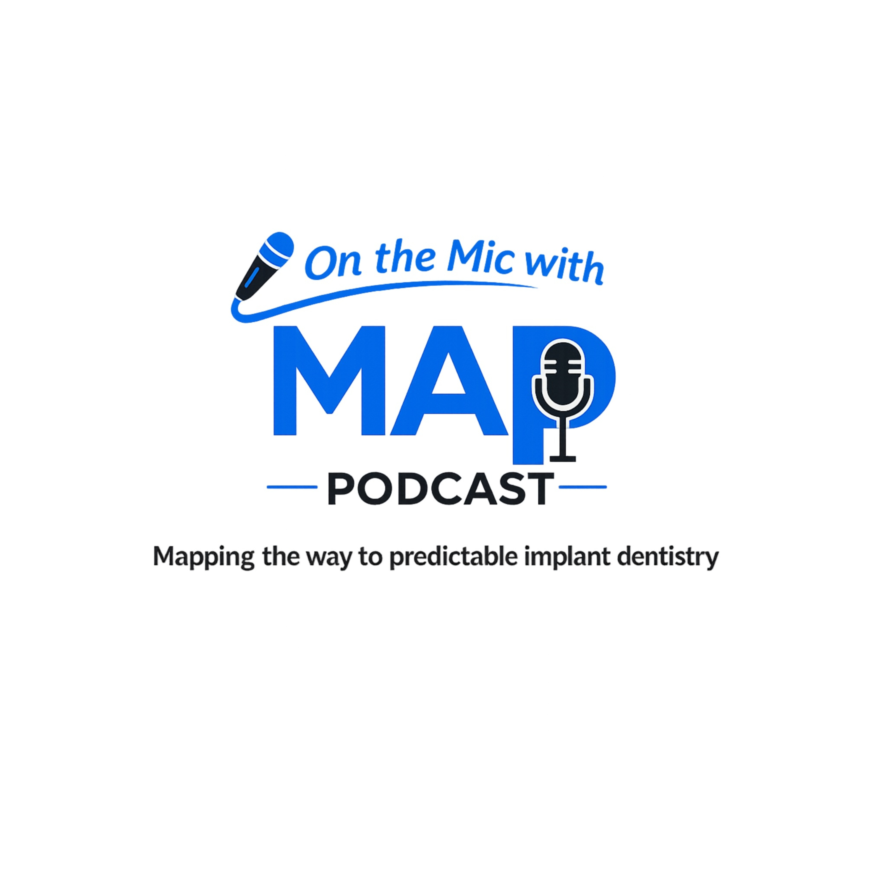 On the Mic with MAP Podcast: Mapping the Way to Predictable Implant Dentistry cover art