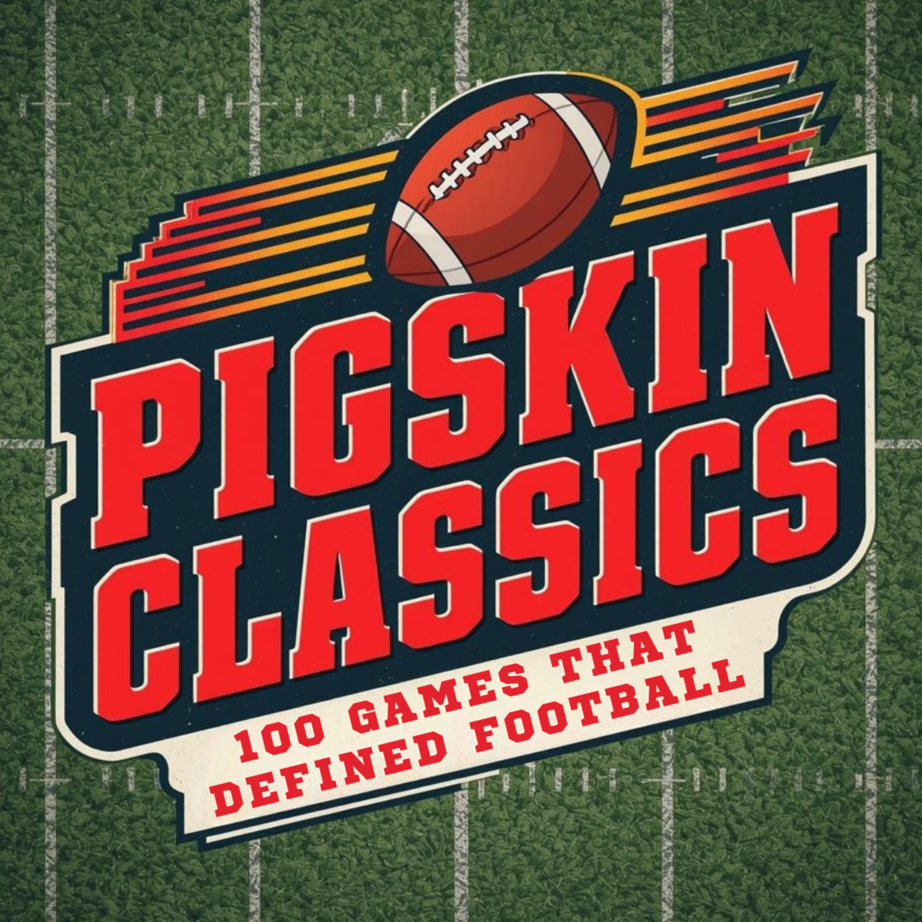 Pigskin Classics: 100 Games That Defined Football cover art