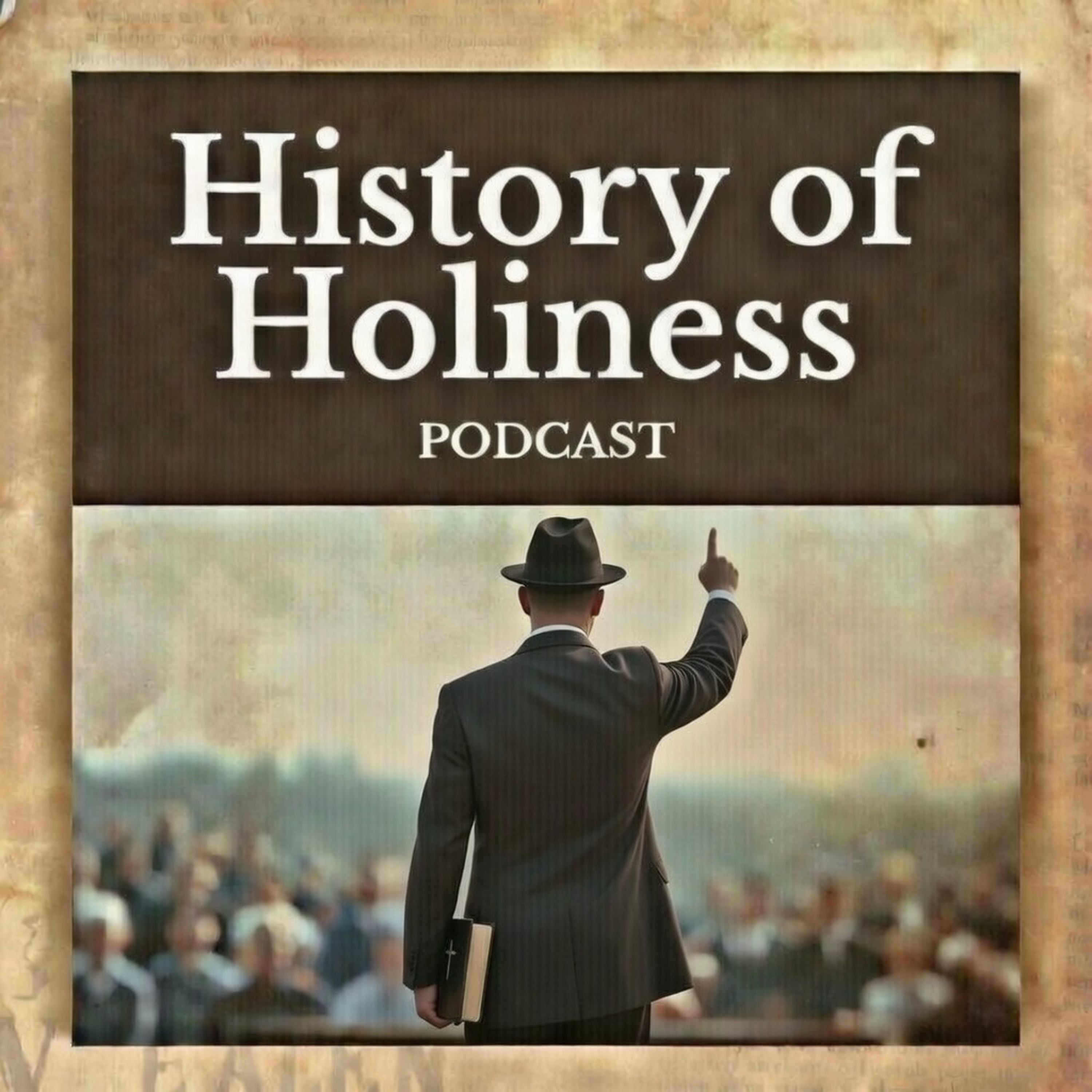 History of Holiness Podcast
