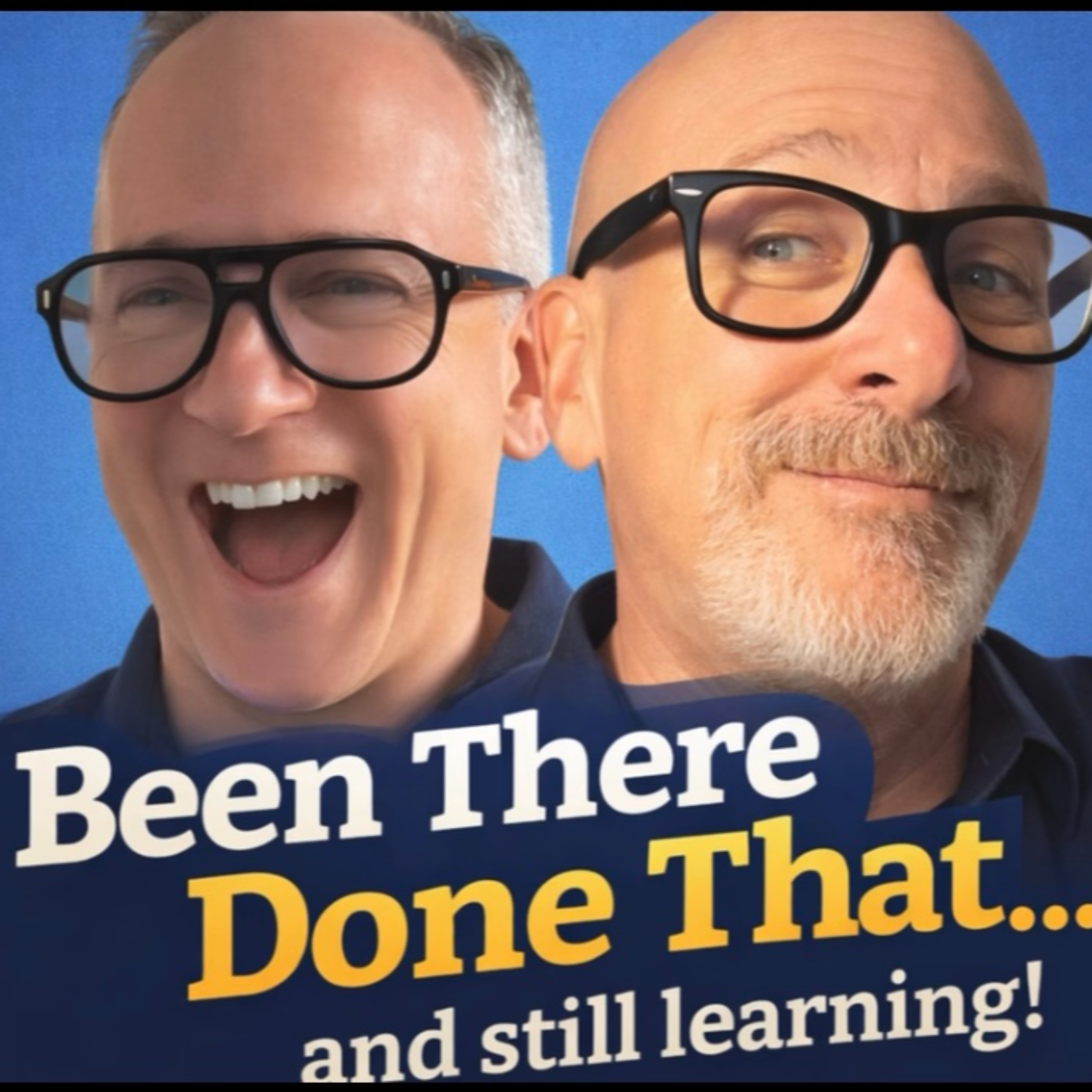 Been There, Done That...and Still Learning cover art