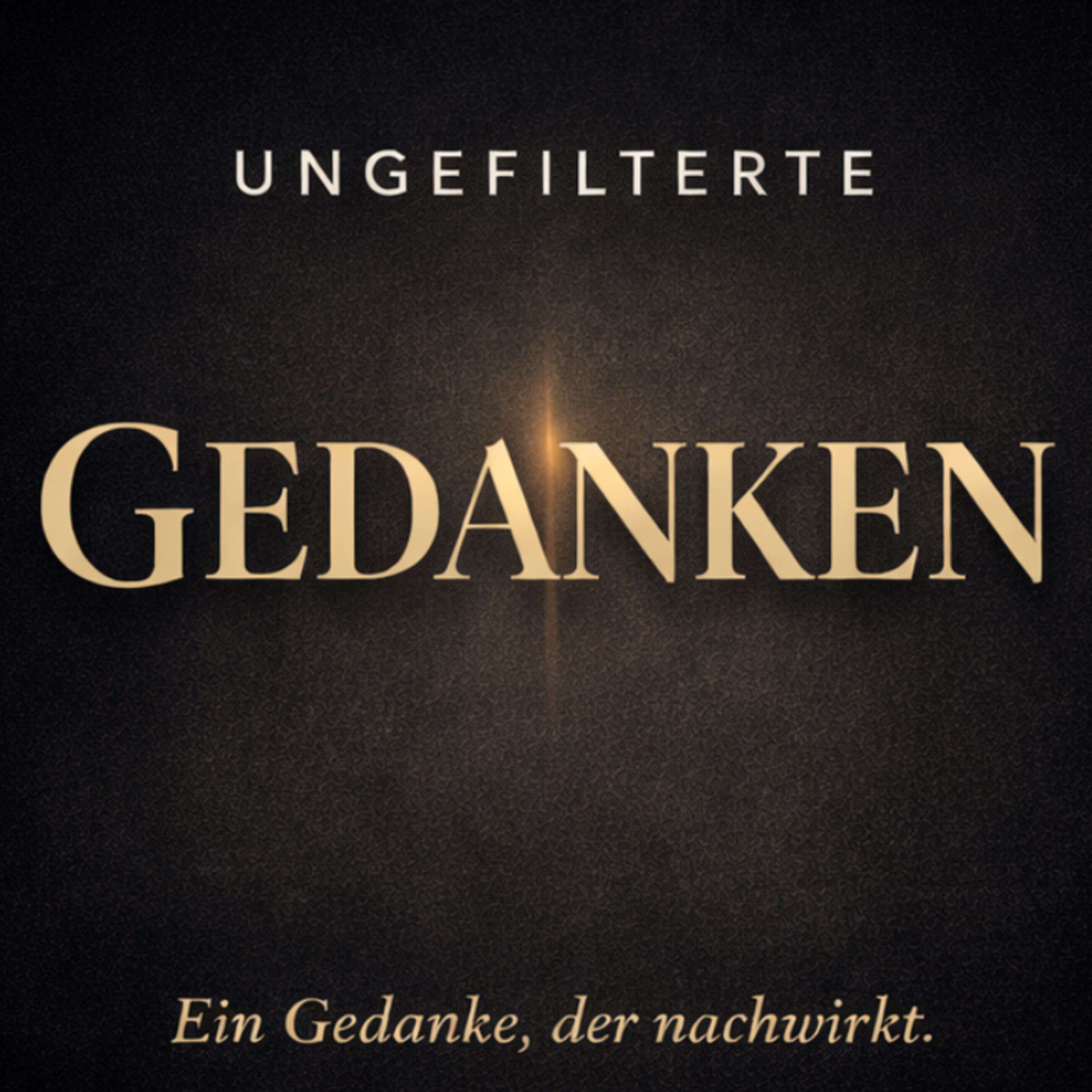 Ungefilterte Gedanken cover art