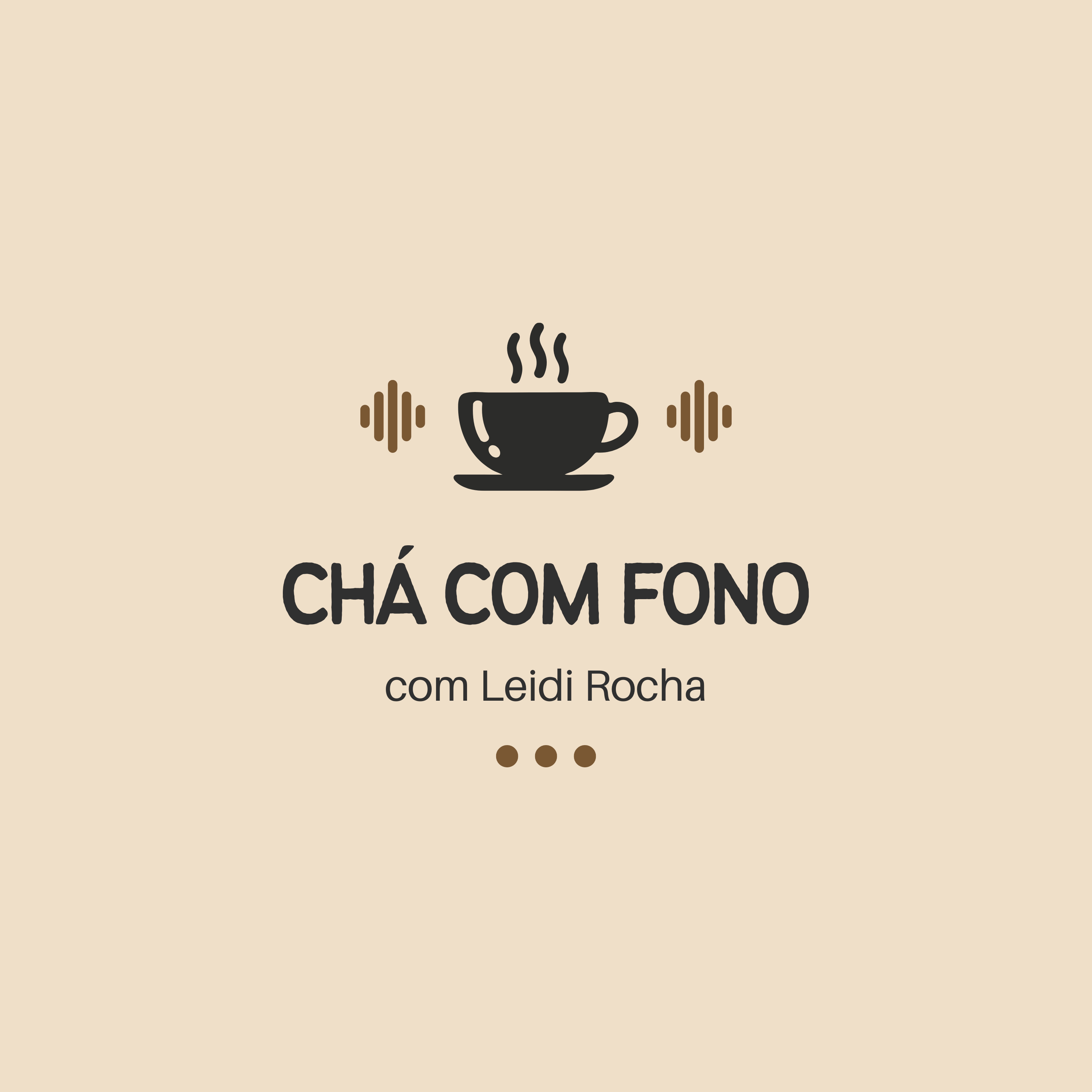 Chá com Fono | Leidi Rocha