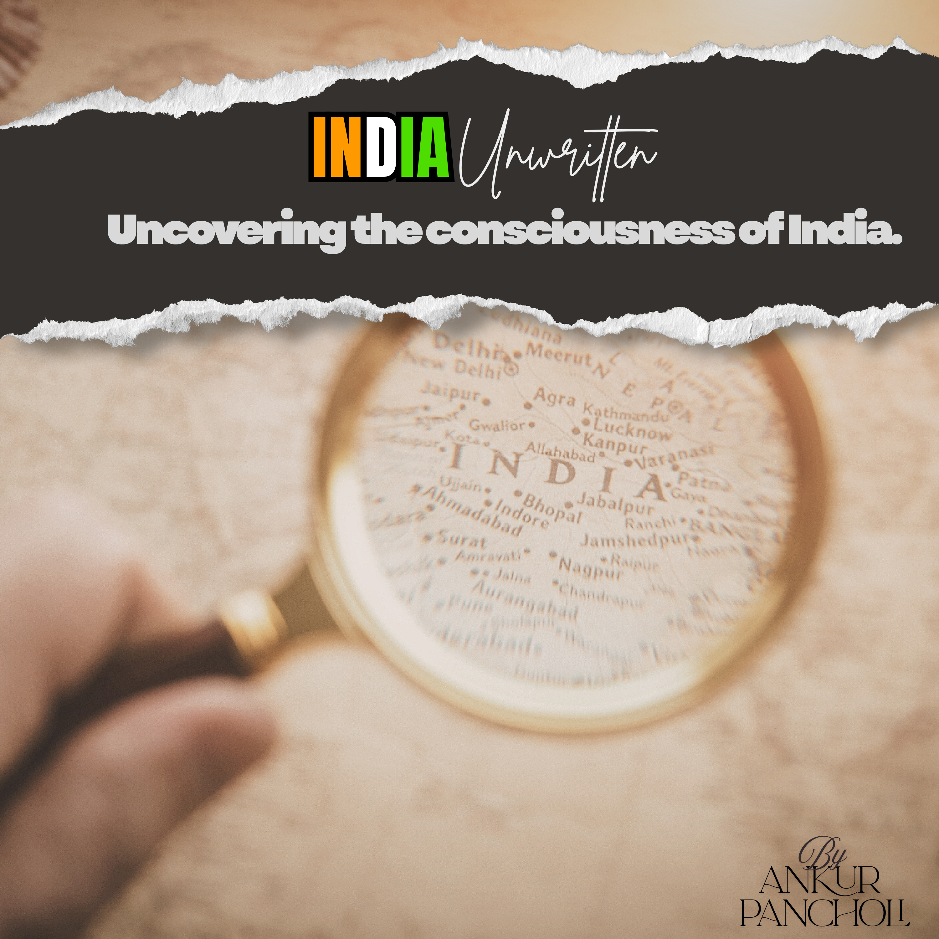 India Unwritten-Uncovering the consciousness of India. cover art