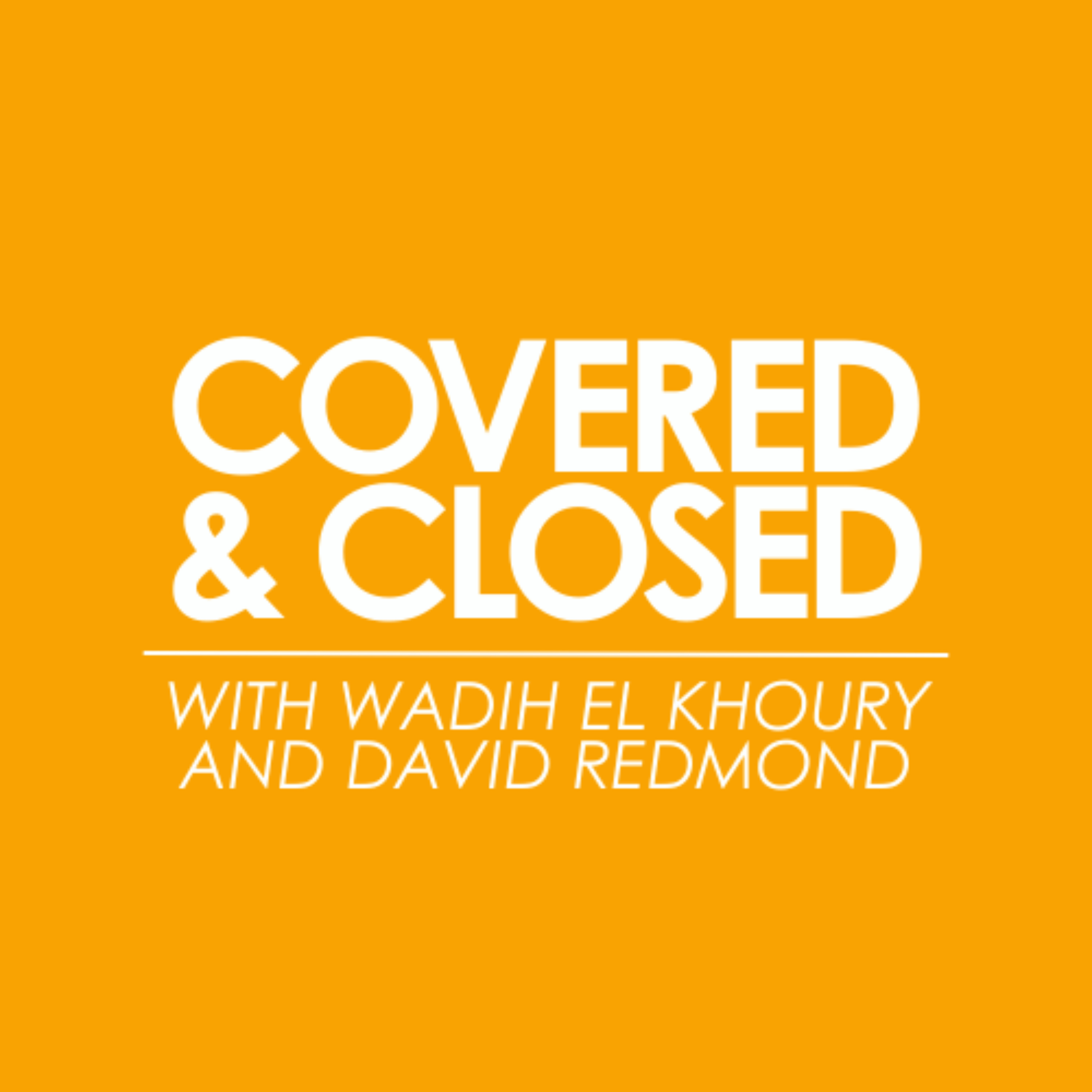 Covered & Closed