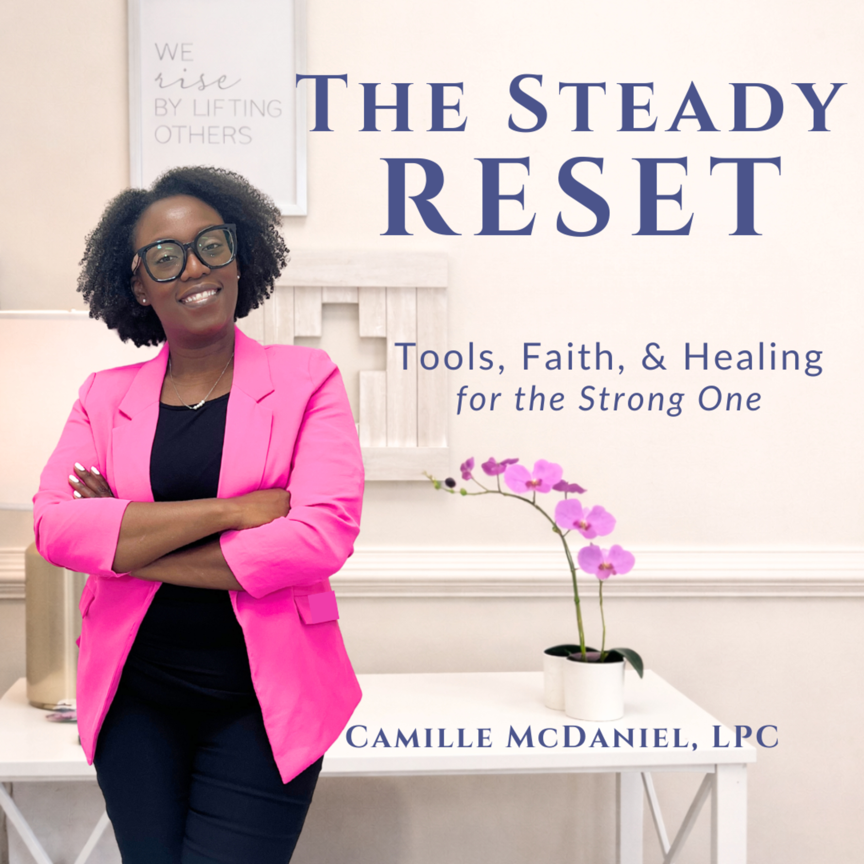 The Steady Reset: Tools, Faith, and Healing for the Strong One cover art