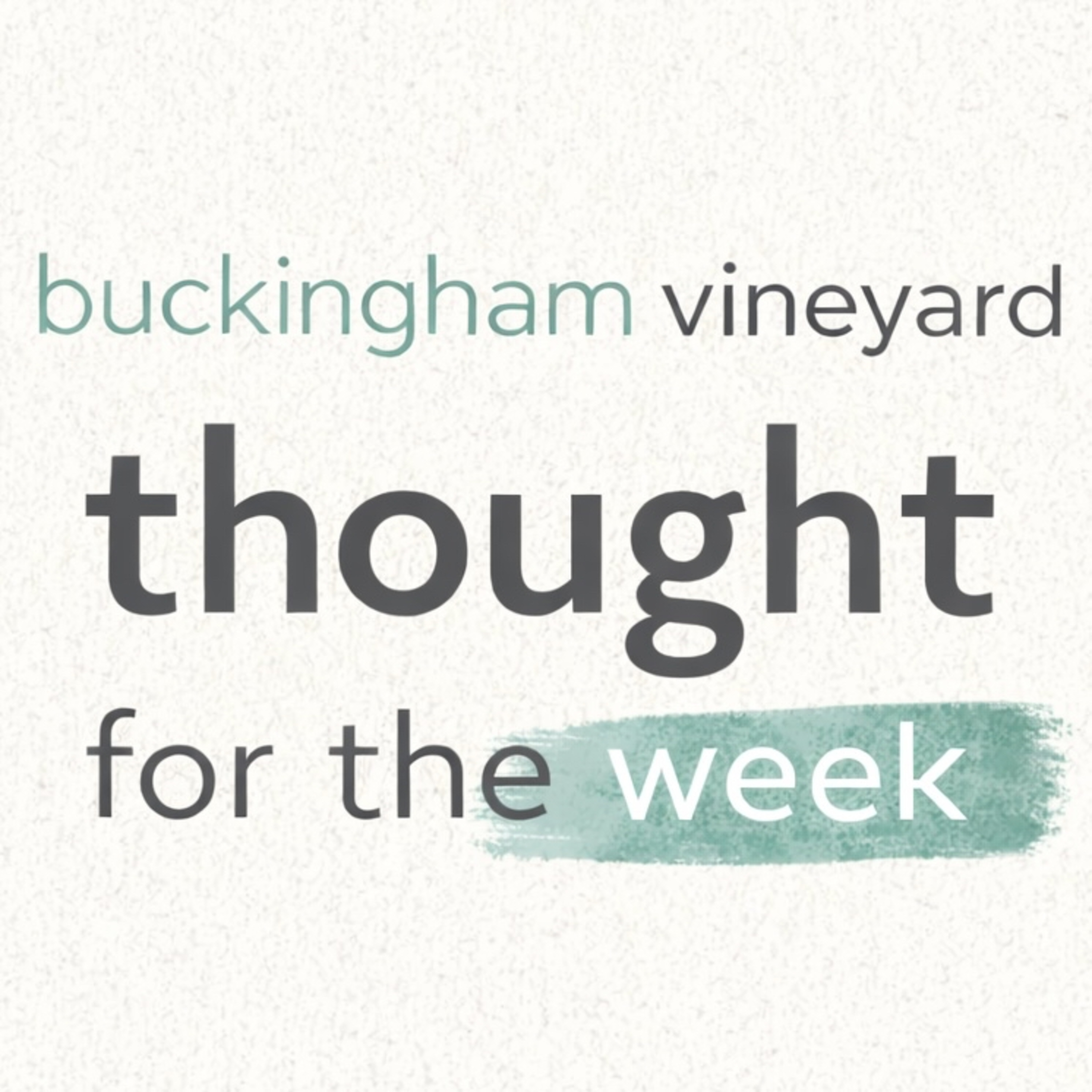 Buckingham Vineyard’s Thought For The Week cover art