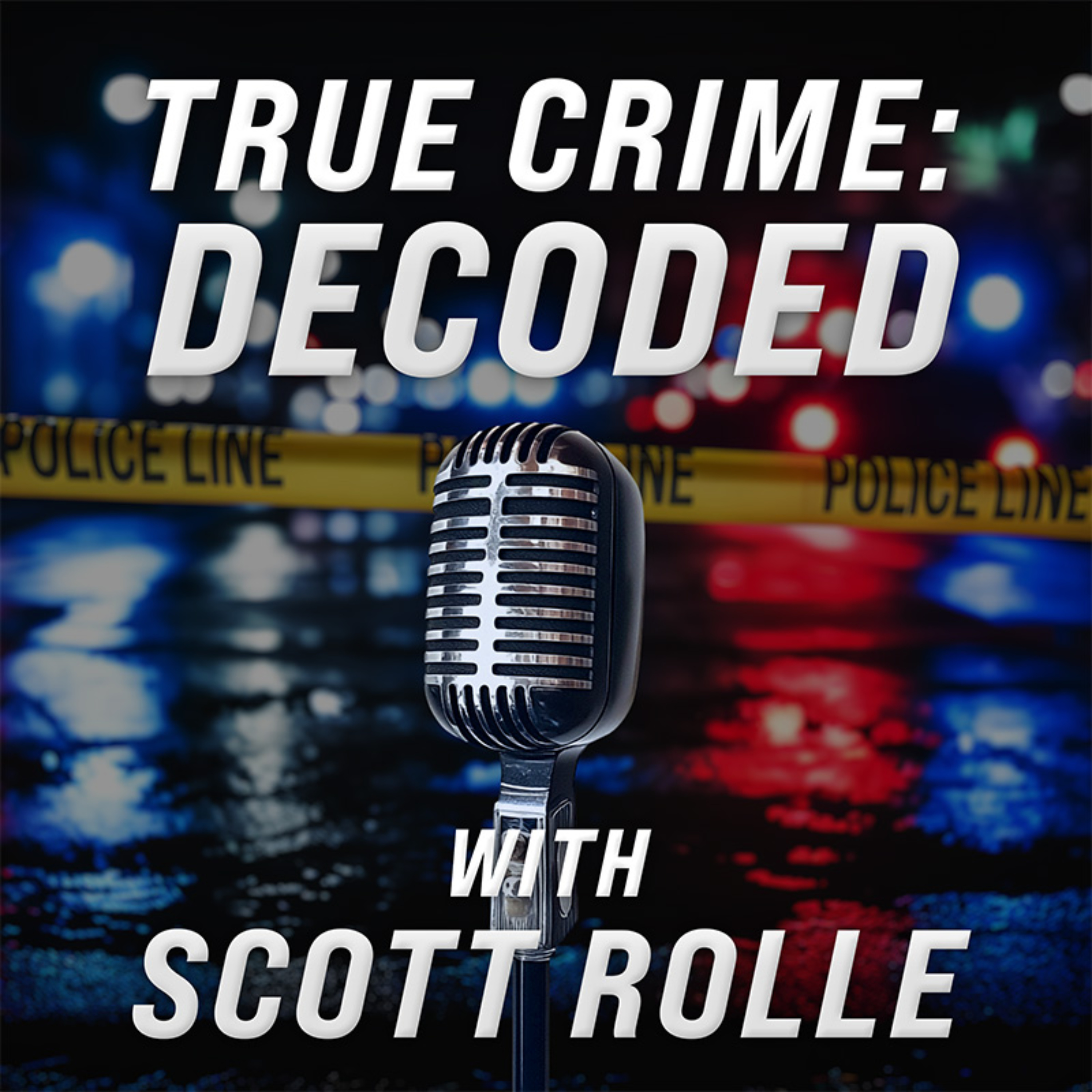 True Crime: DECODED with Scott Rolle podcast artwork