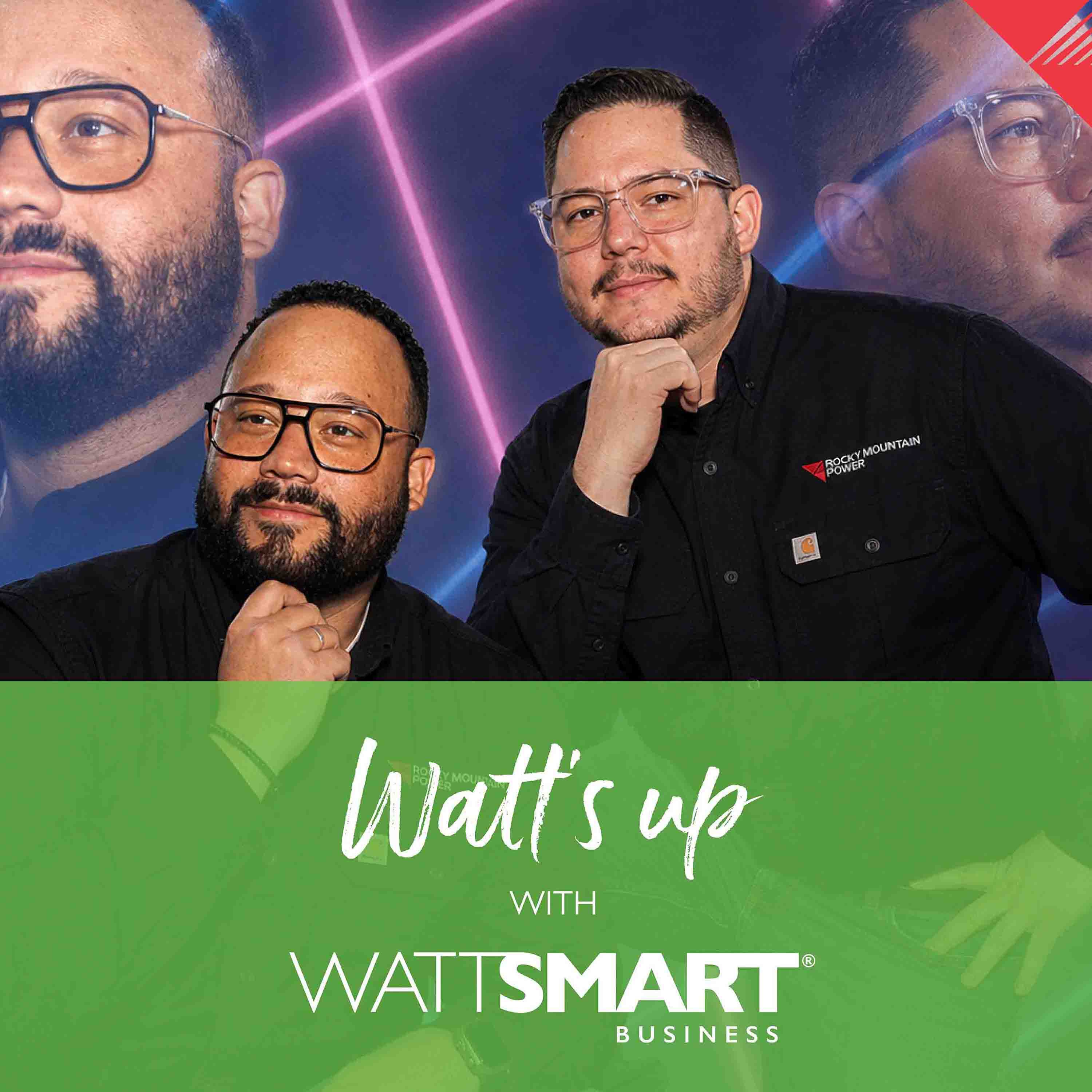 Watt’s Up with Wattsmart® Business podcast artwork