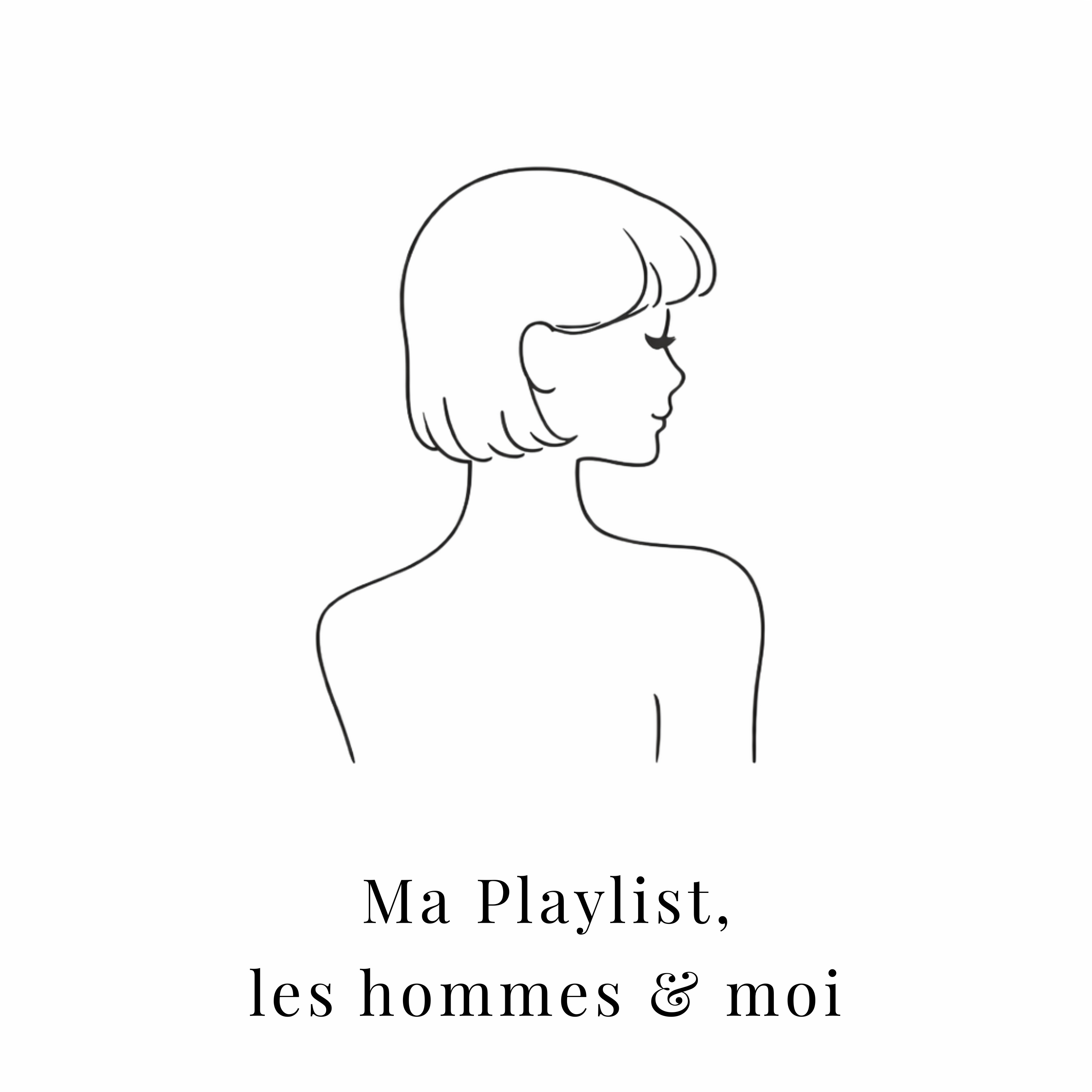 Ma playlist, les hommes et moi podcast artwork