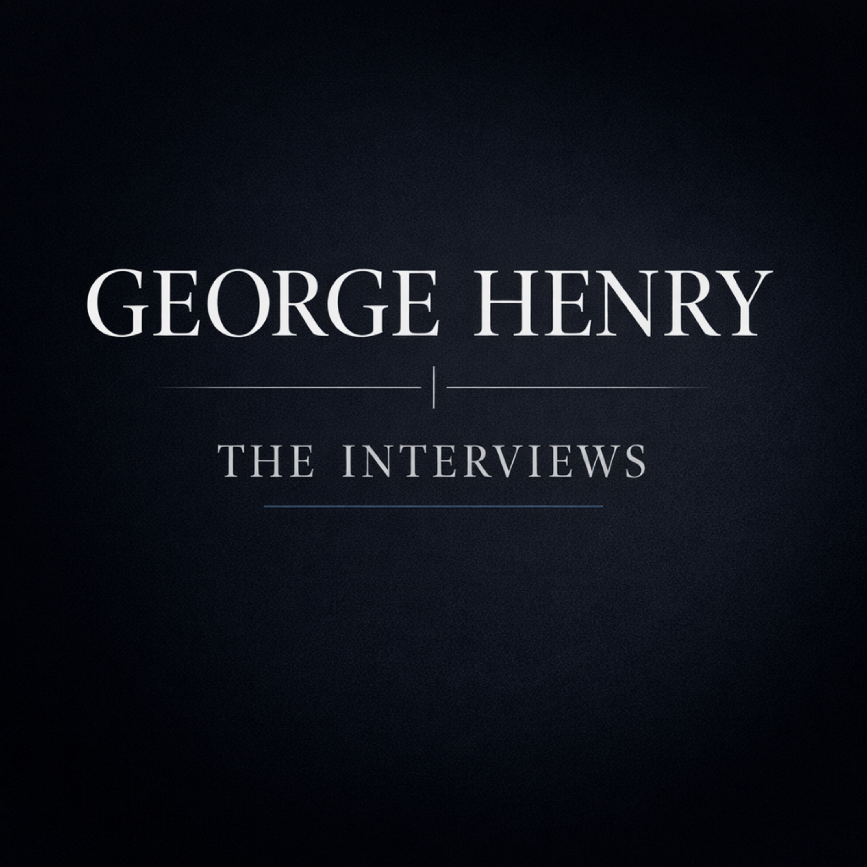 George Henry | Interviews podcast artwork