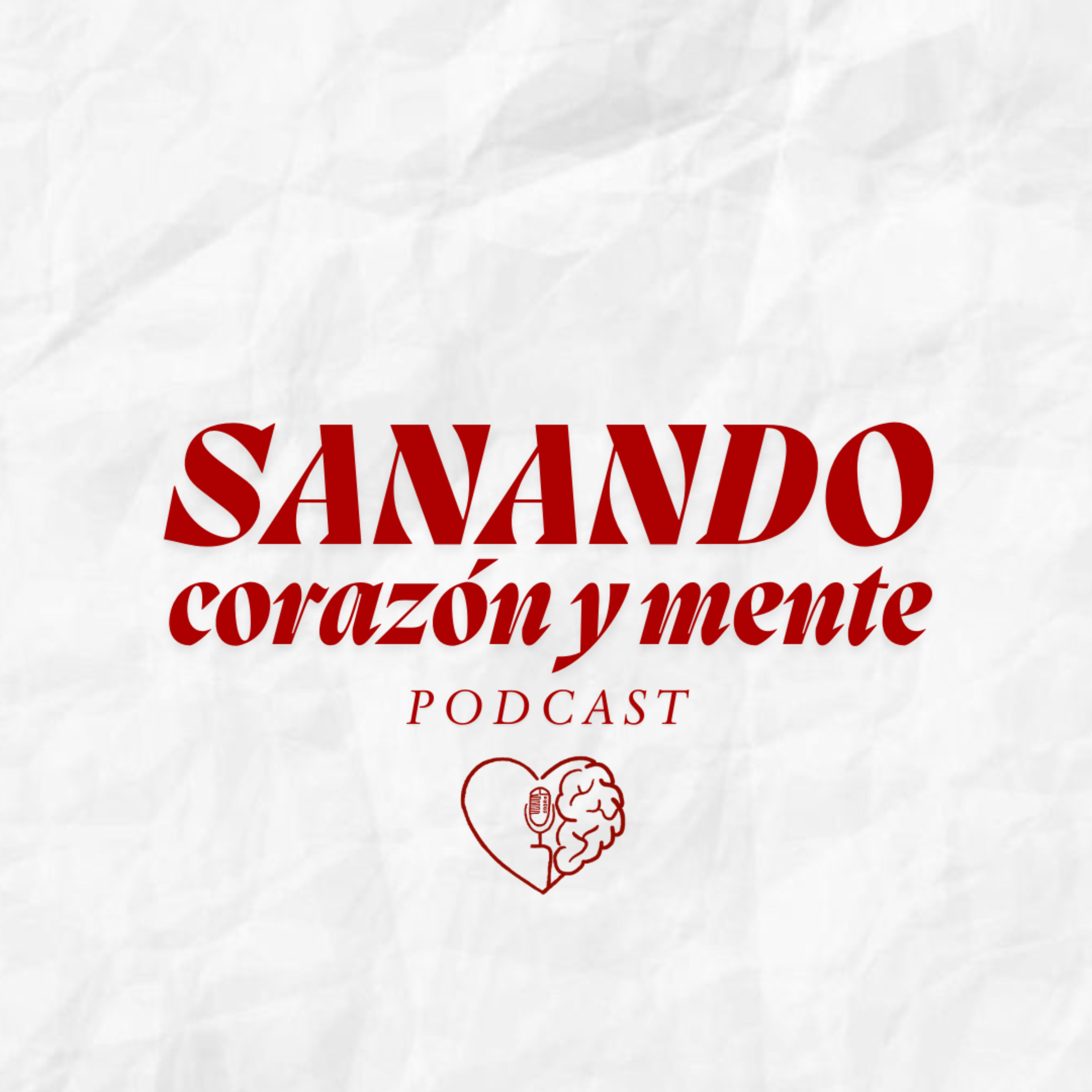 Sanando Corazón y Mente podcast artwork