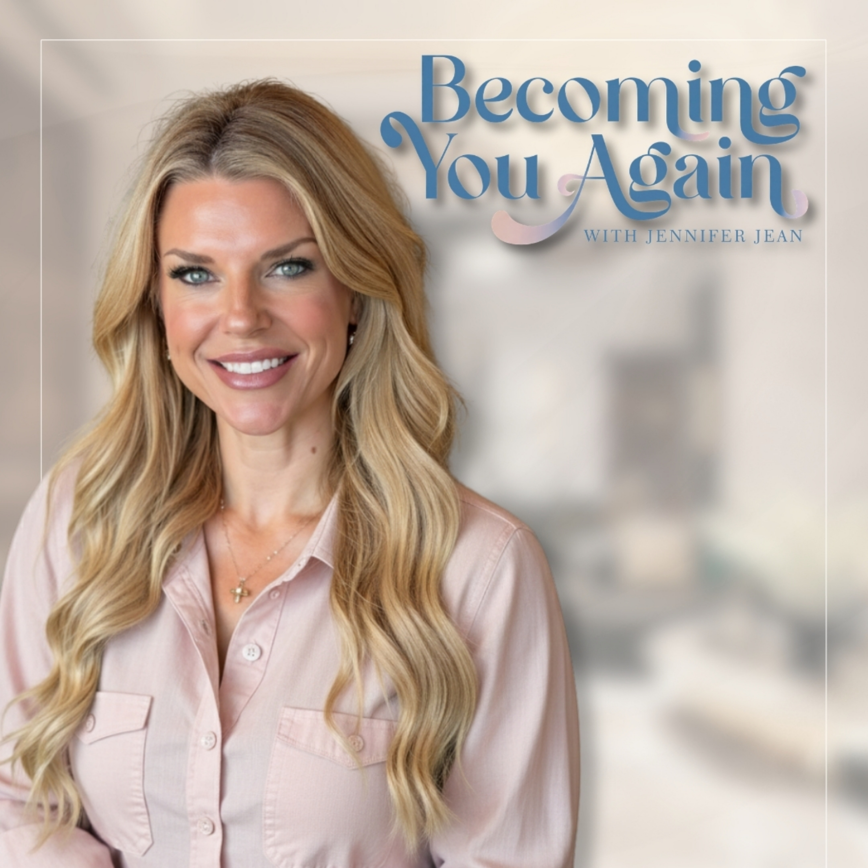 Becoming You Again with Jennifer Jean podcast artwork