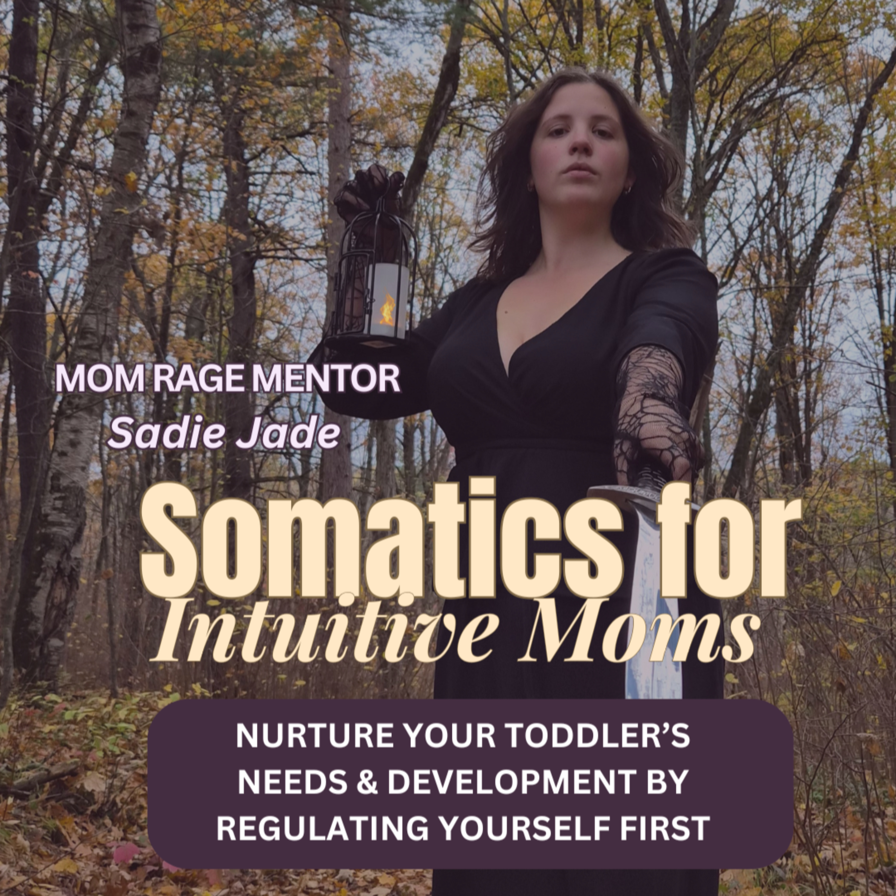 Somatics for Intuitive Moms | tantrums, mom rage, postpartum rage, sahm, wfhm podcast artwork