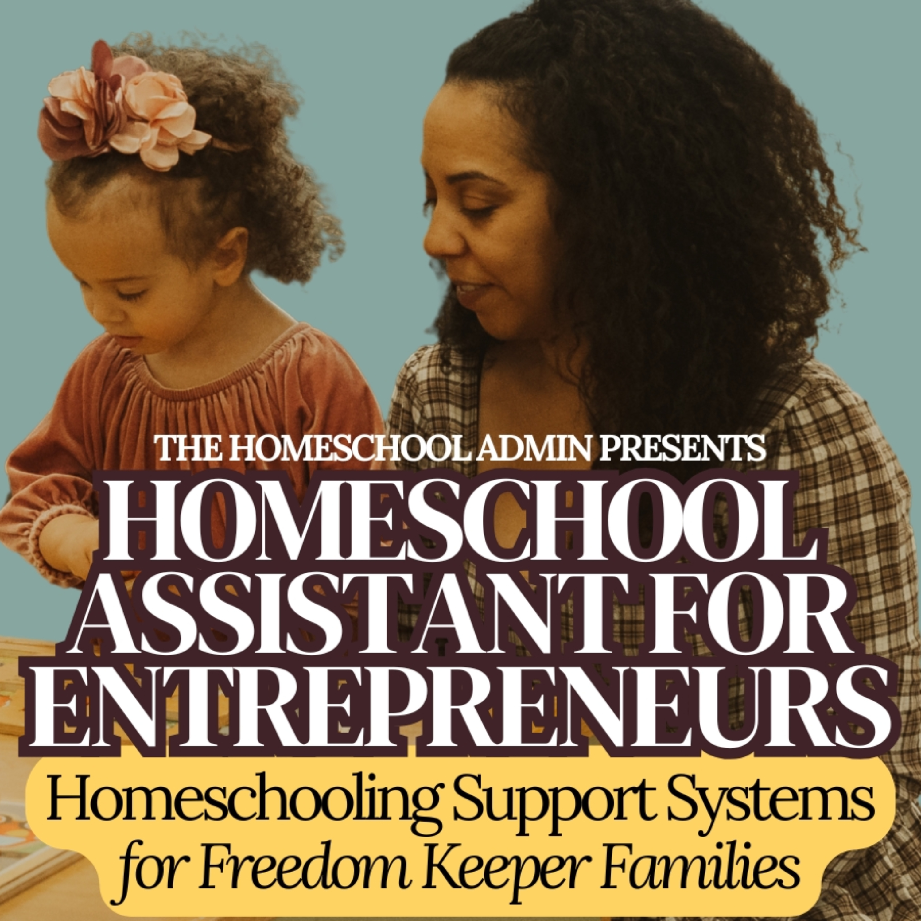 Homeschool Assistant for Entrepreneurs - homeschool planning, homeschool support, homeschool help cover art