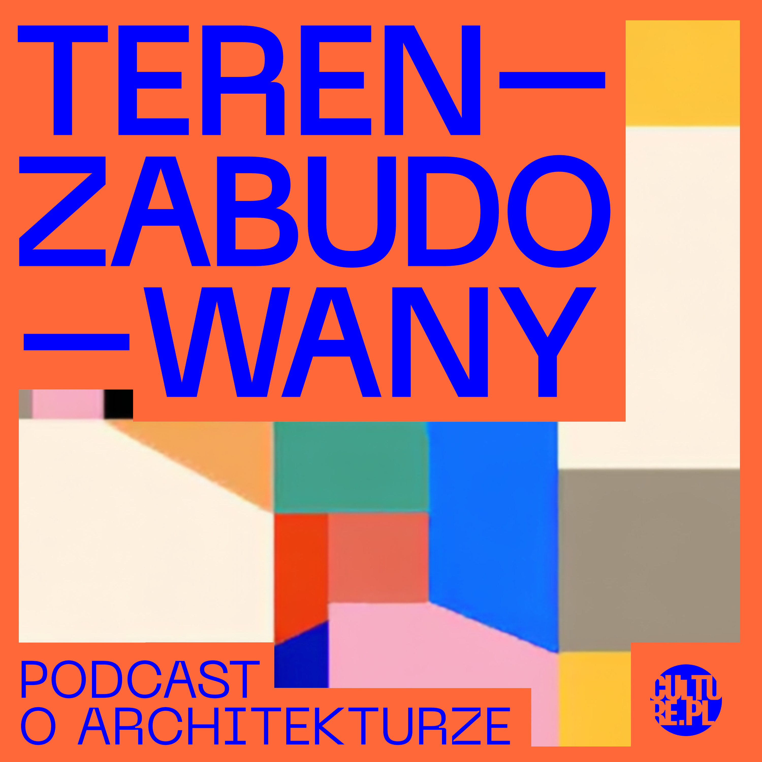 Teren Zabudowany. Podcast architektoniczny
