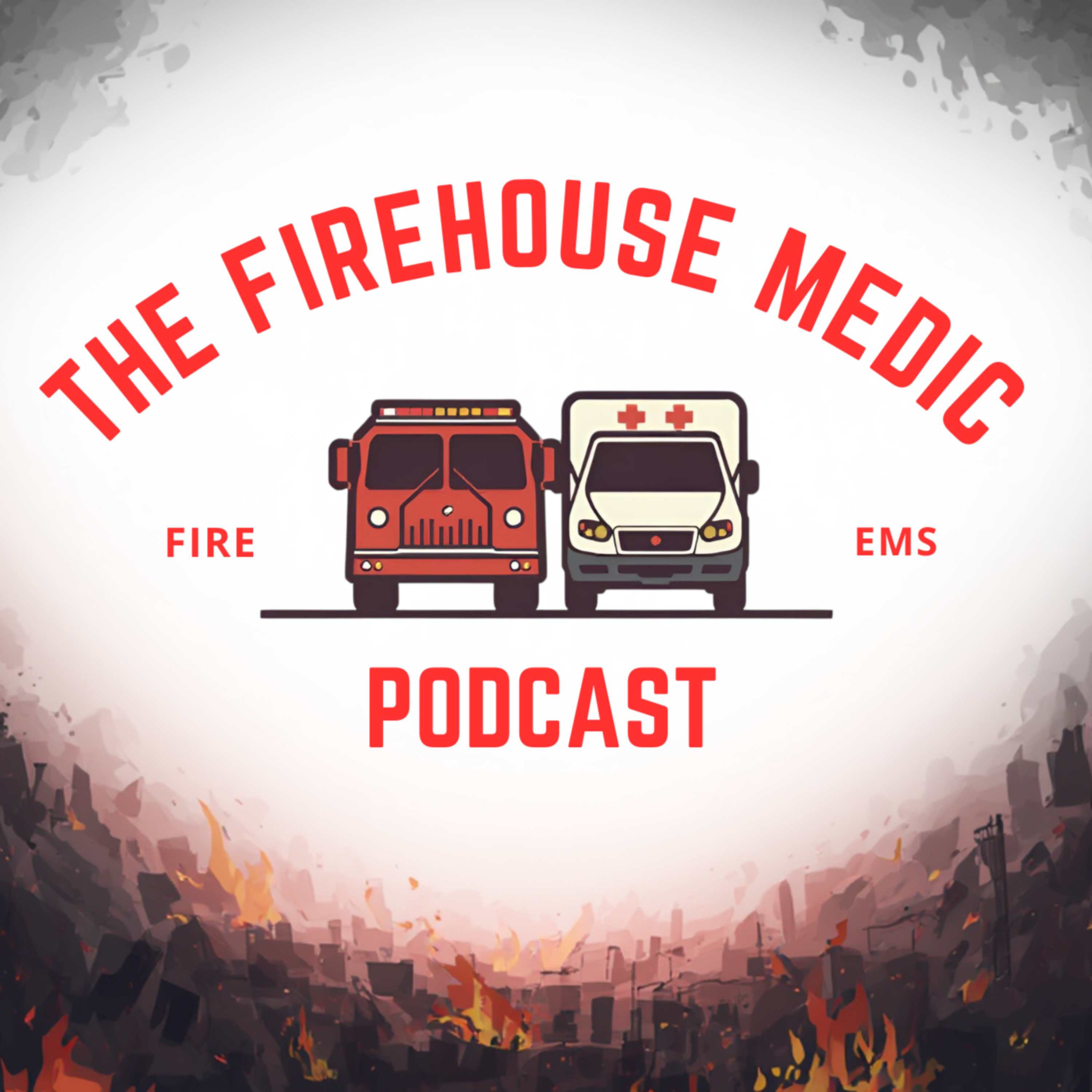 The Firehouse Medic Podcast