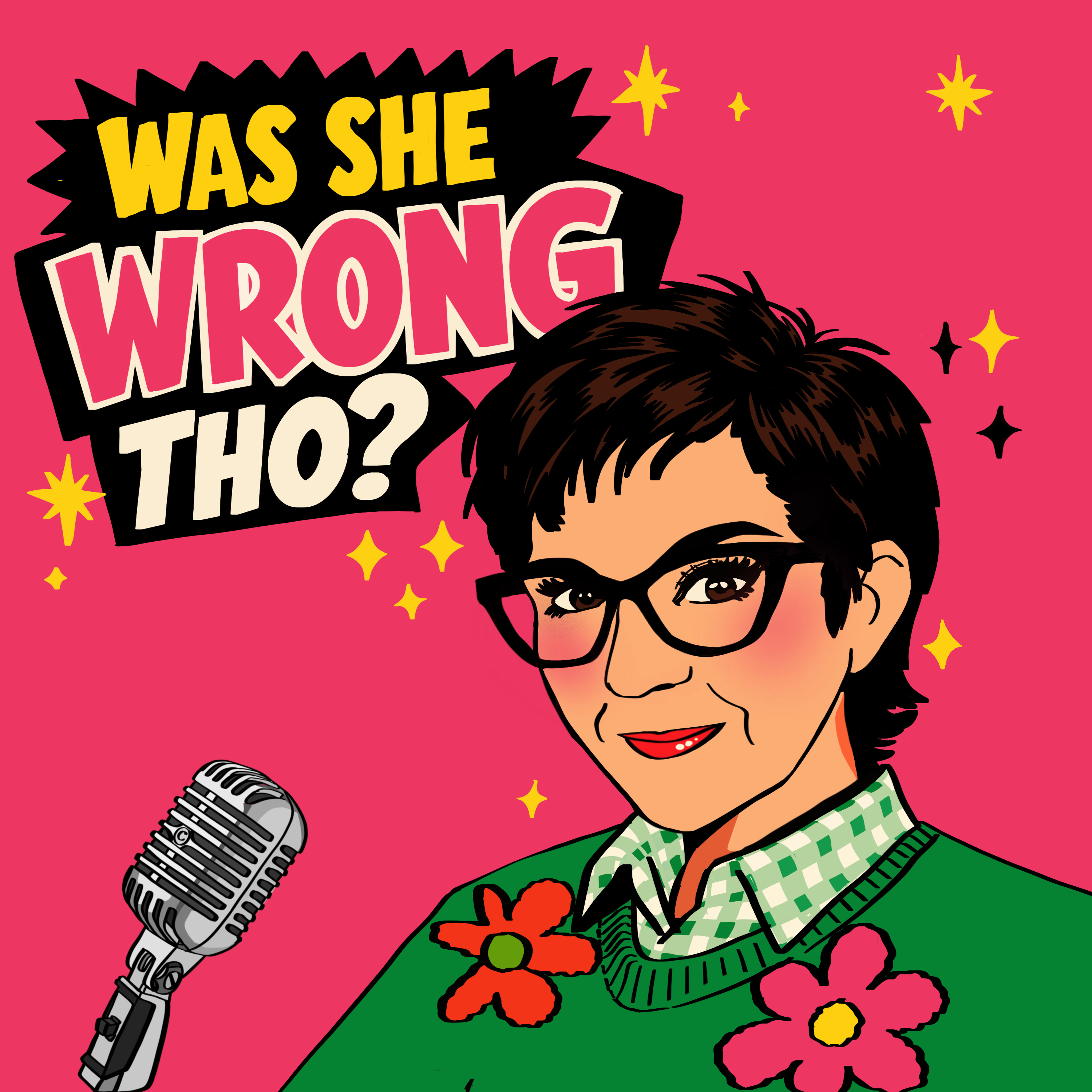 Was She Wrong, Tho? podcast artwork