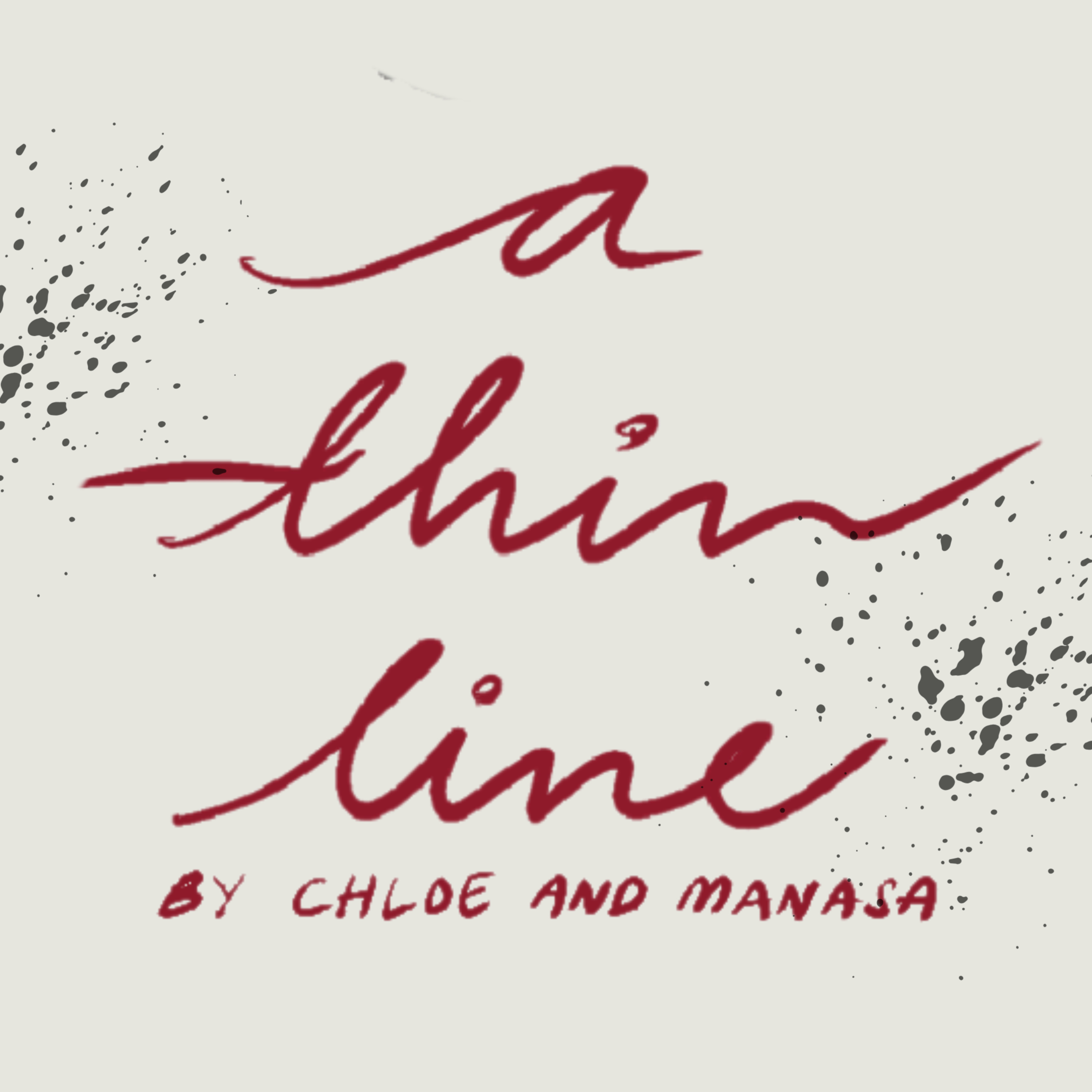 A Thin Line by Chloe & Manasa