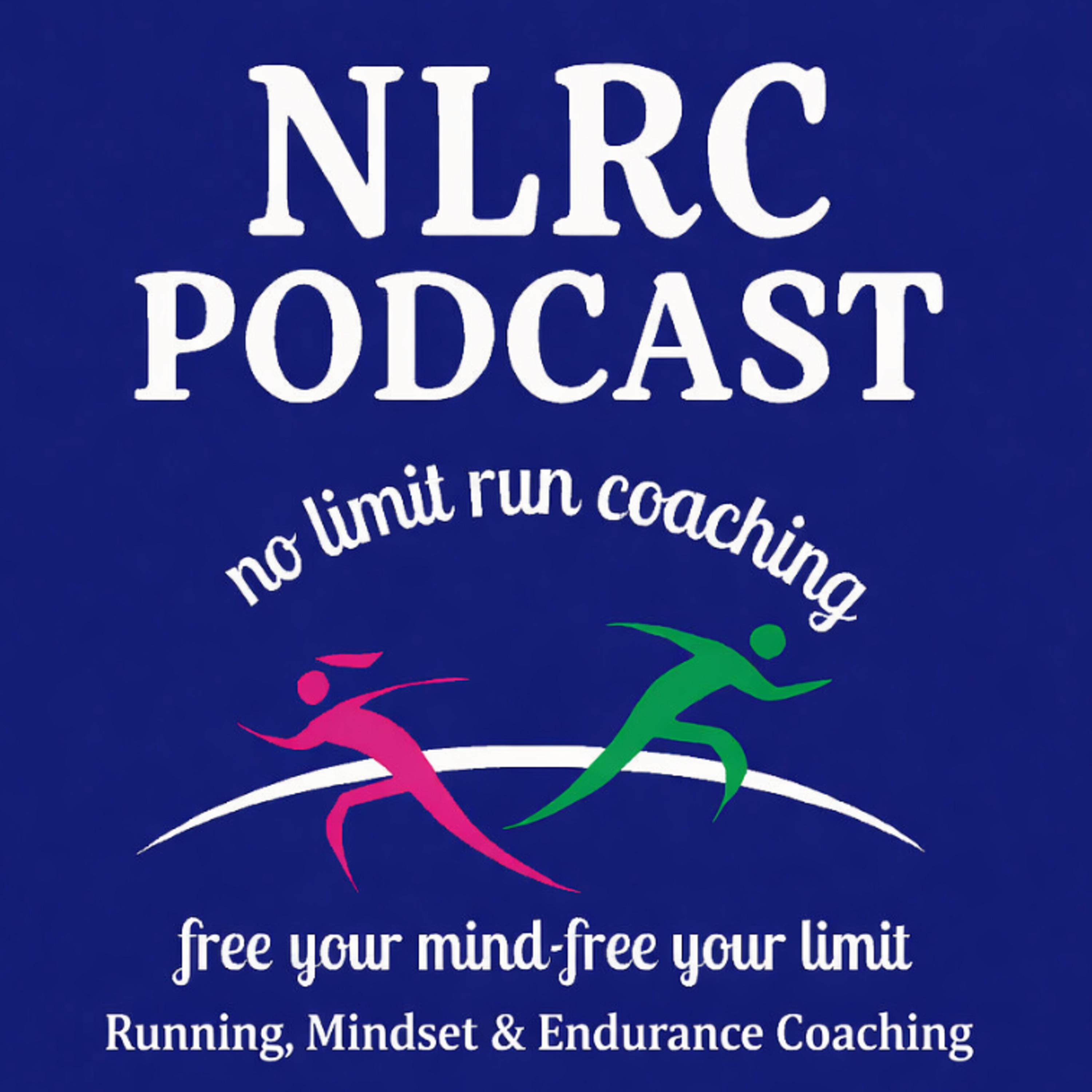 NLRC Podcast.Running, Mindset and Endurance Coaching
