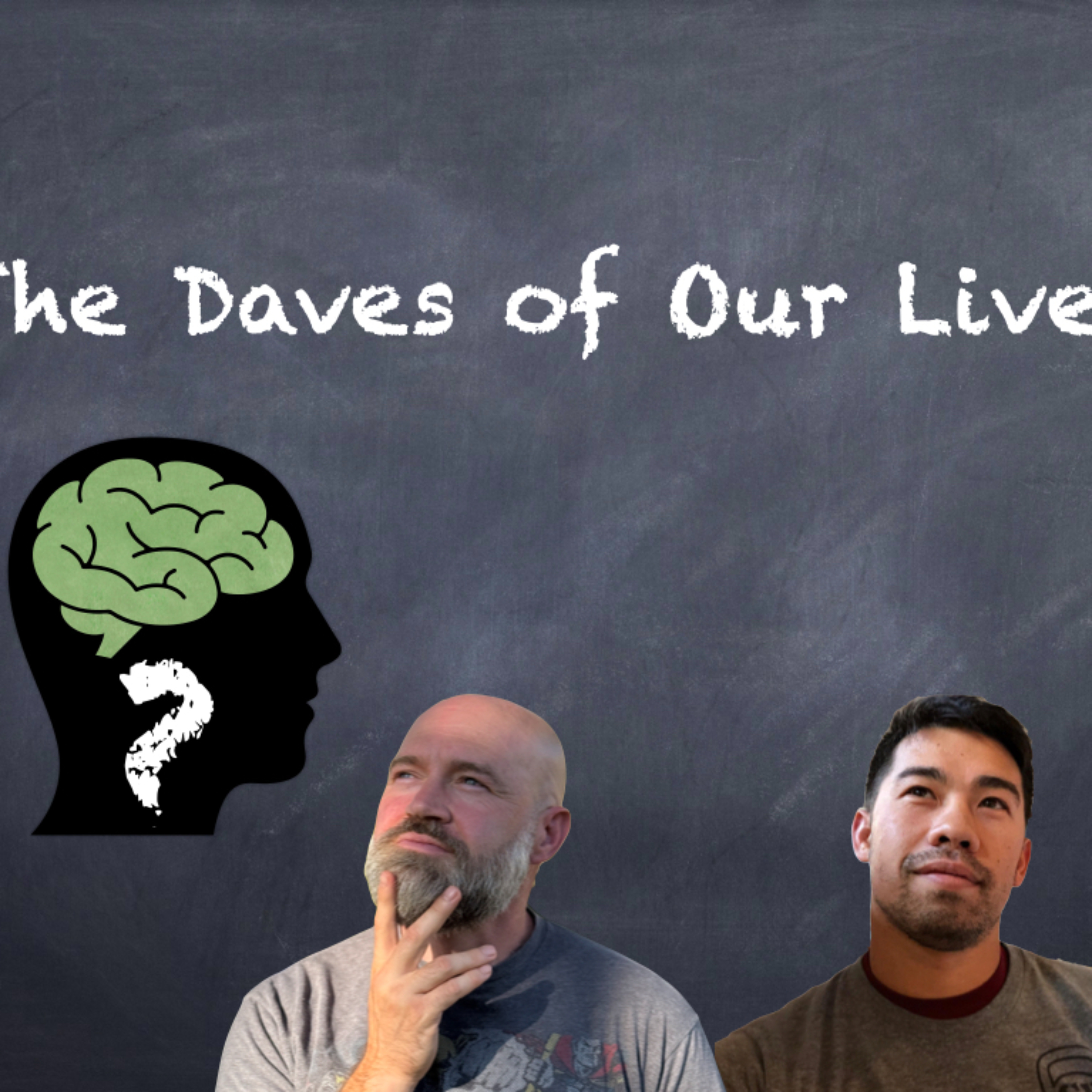 The Daves of Our Lives