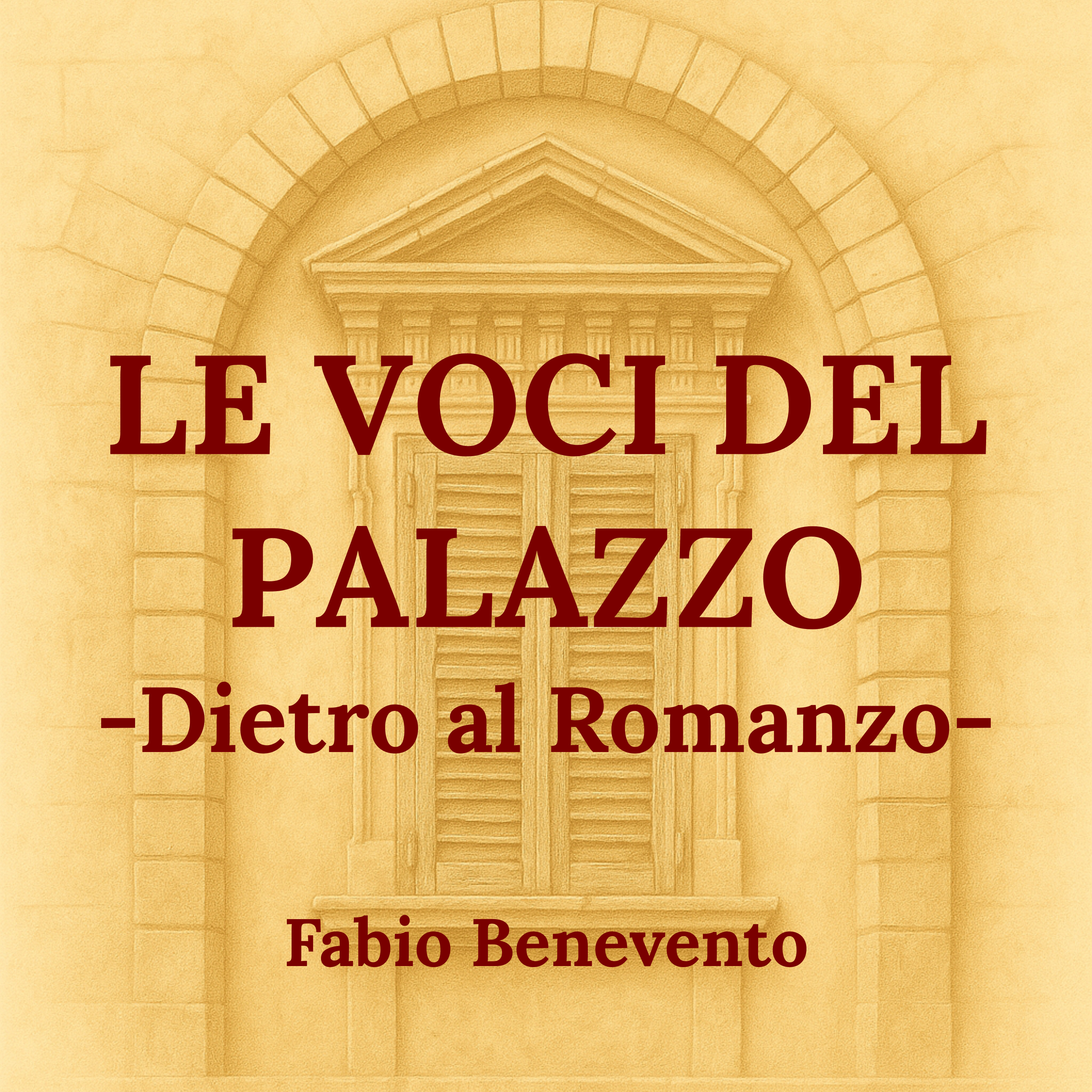 Le Voci del Palazzo - Dietro al Romanzo