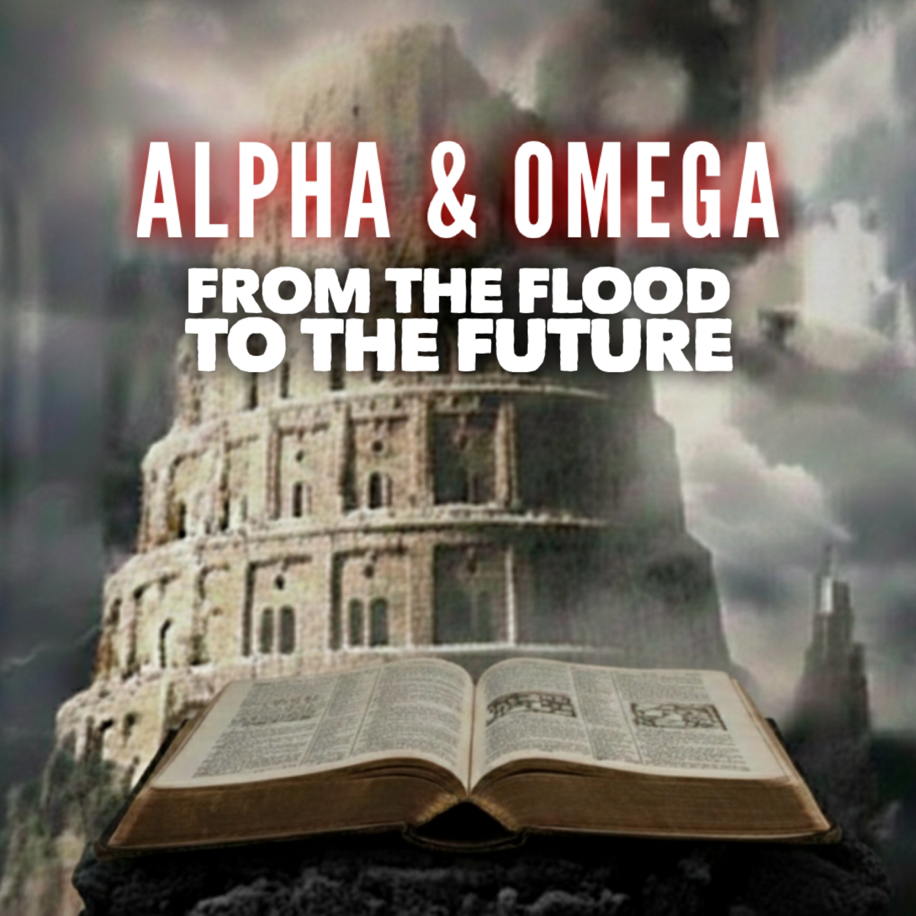 Alpha & Omega: From the Flood to the Future cover art