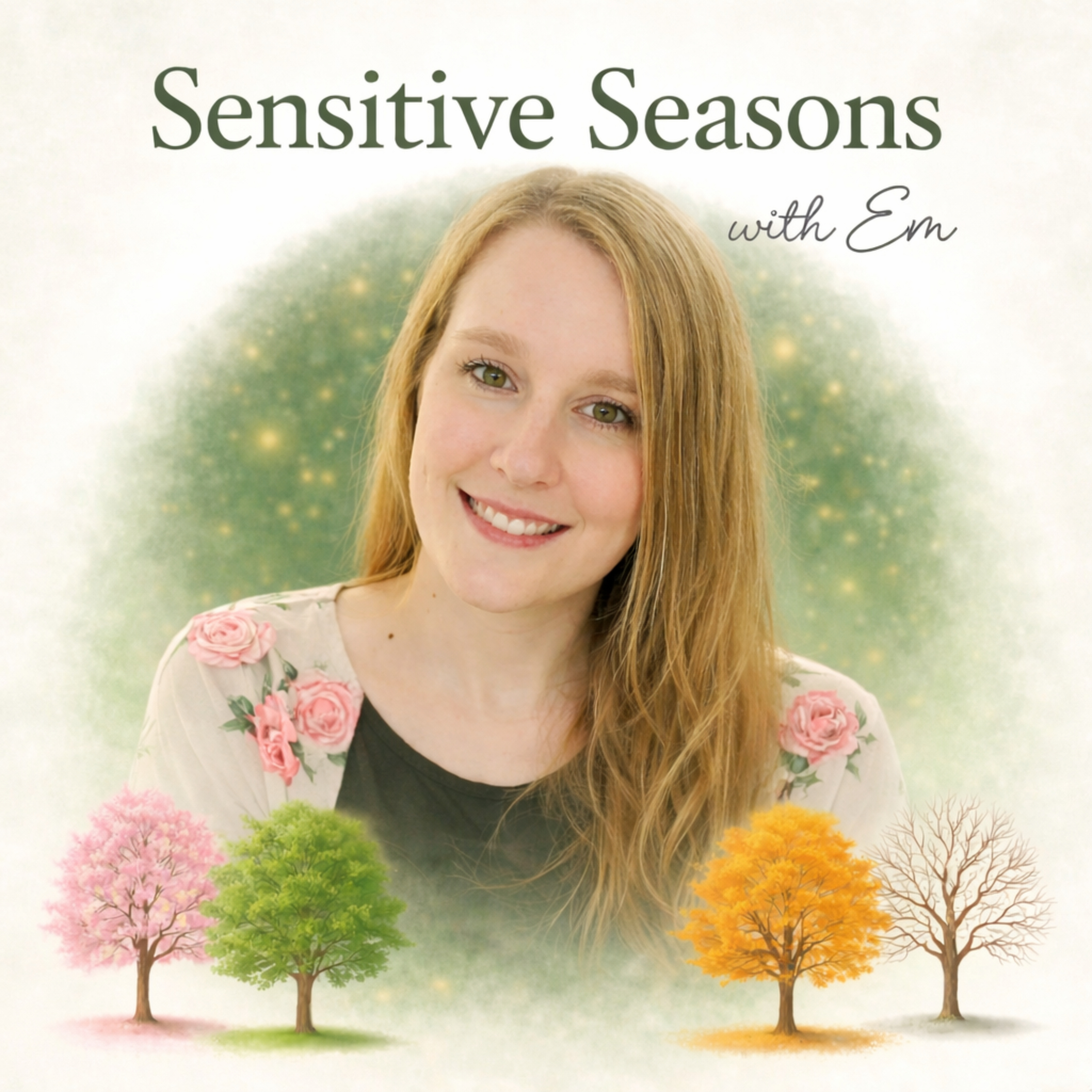 Sensitive Seasons: The Podcast
