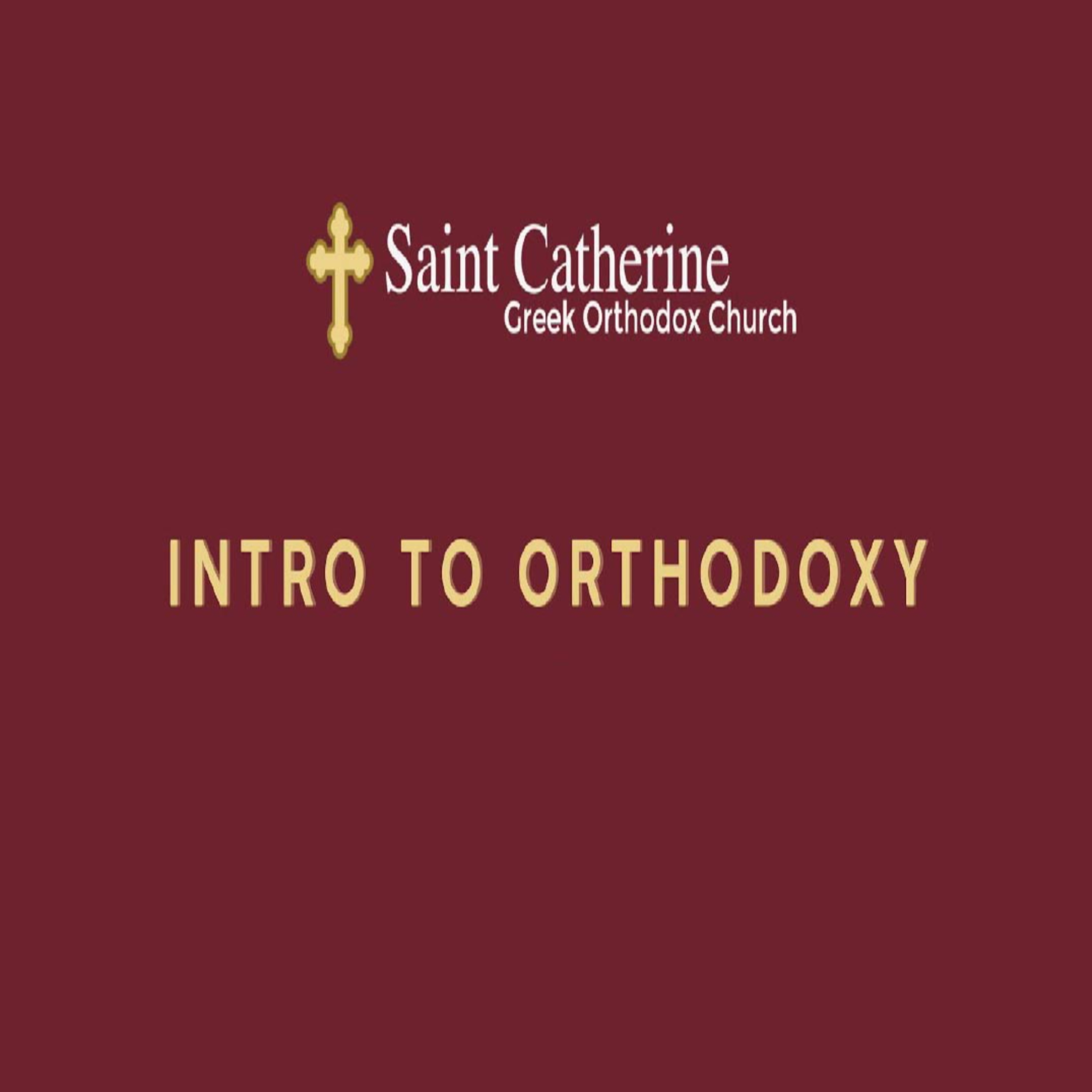 Intro to Orthodoxy