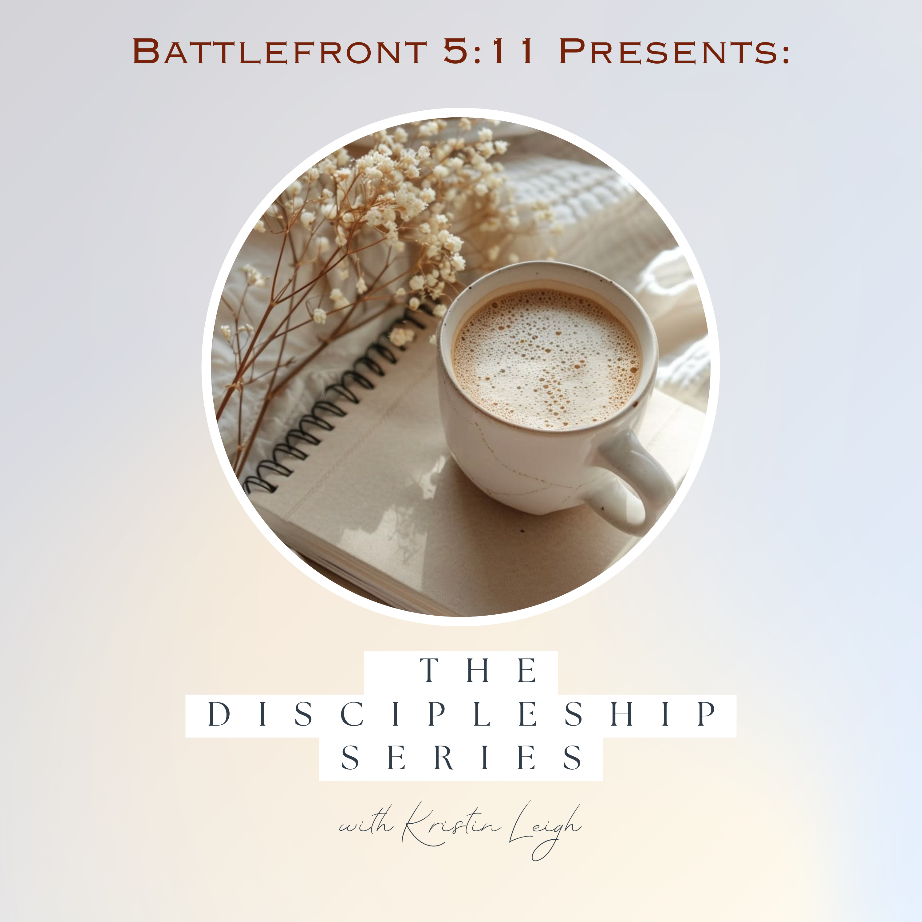 The Discipleship Series with Kristin Leigh