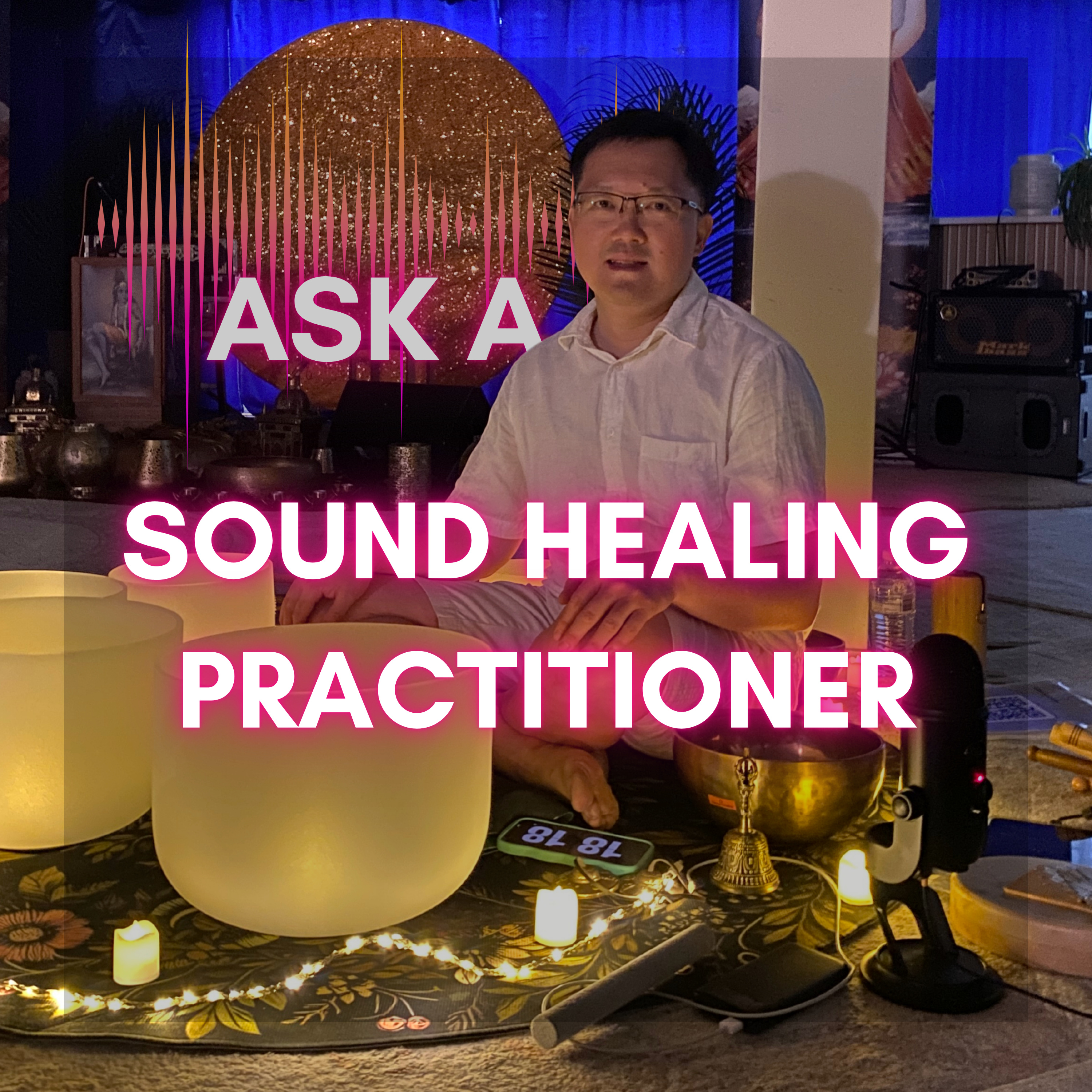 Ask a Sound Healing Practitioner cover art