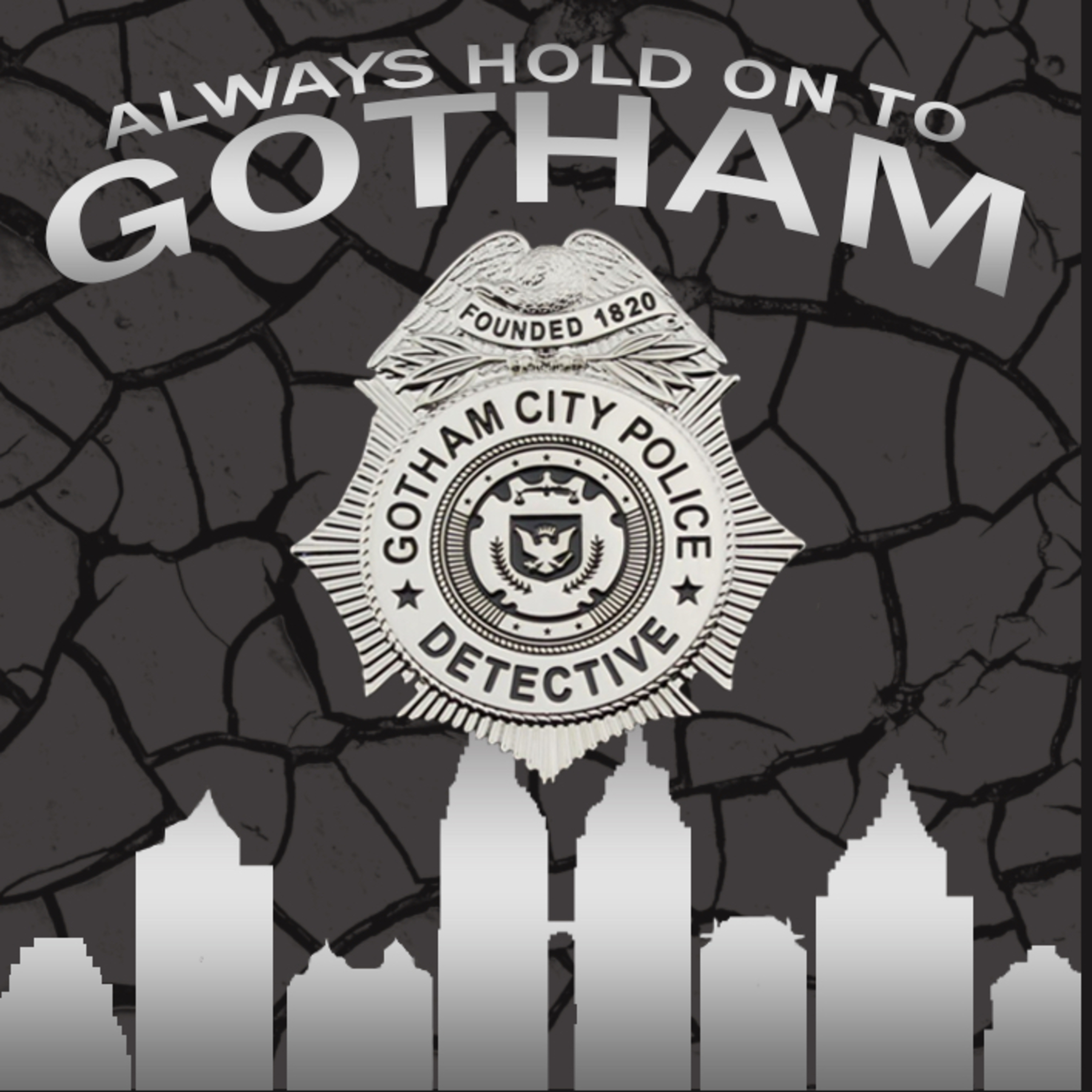 Always Hold On To Gotham