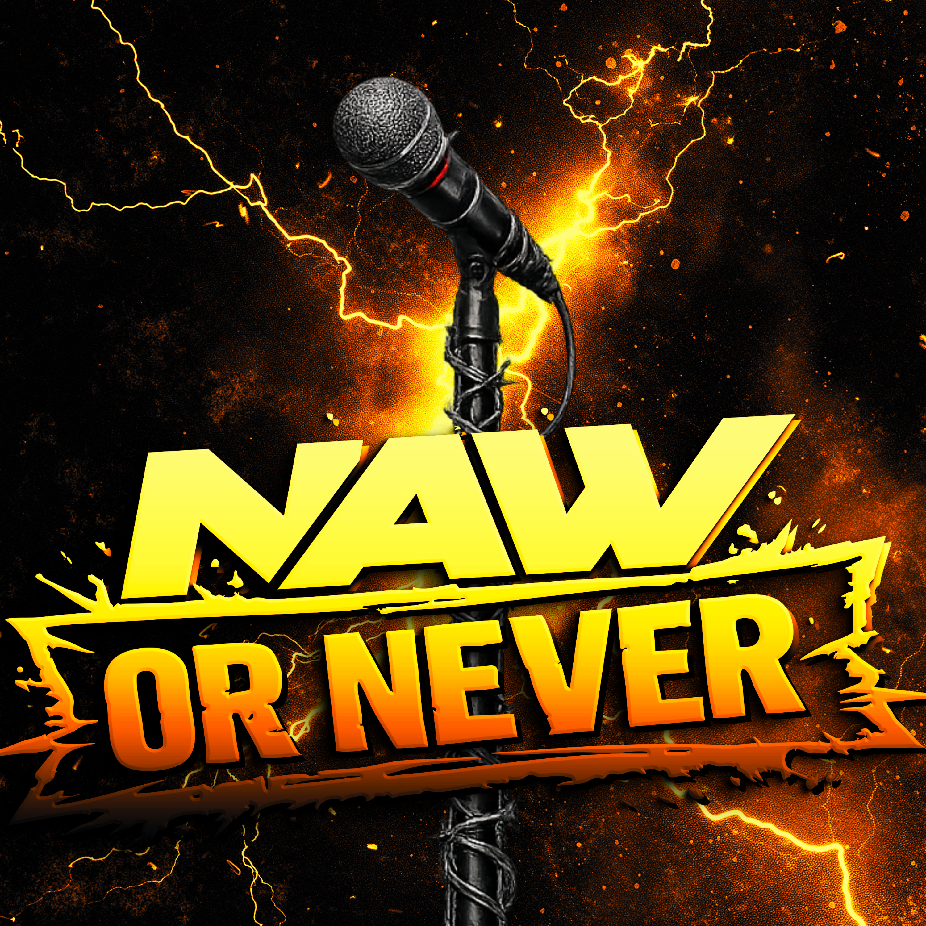 NAW or NEVER