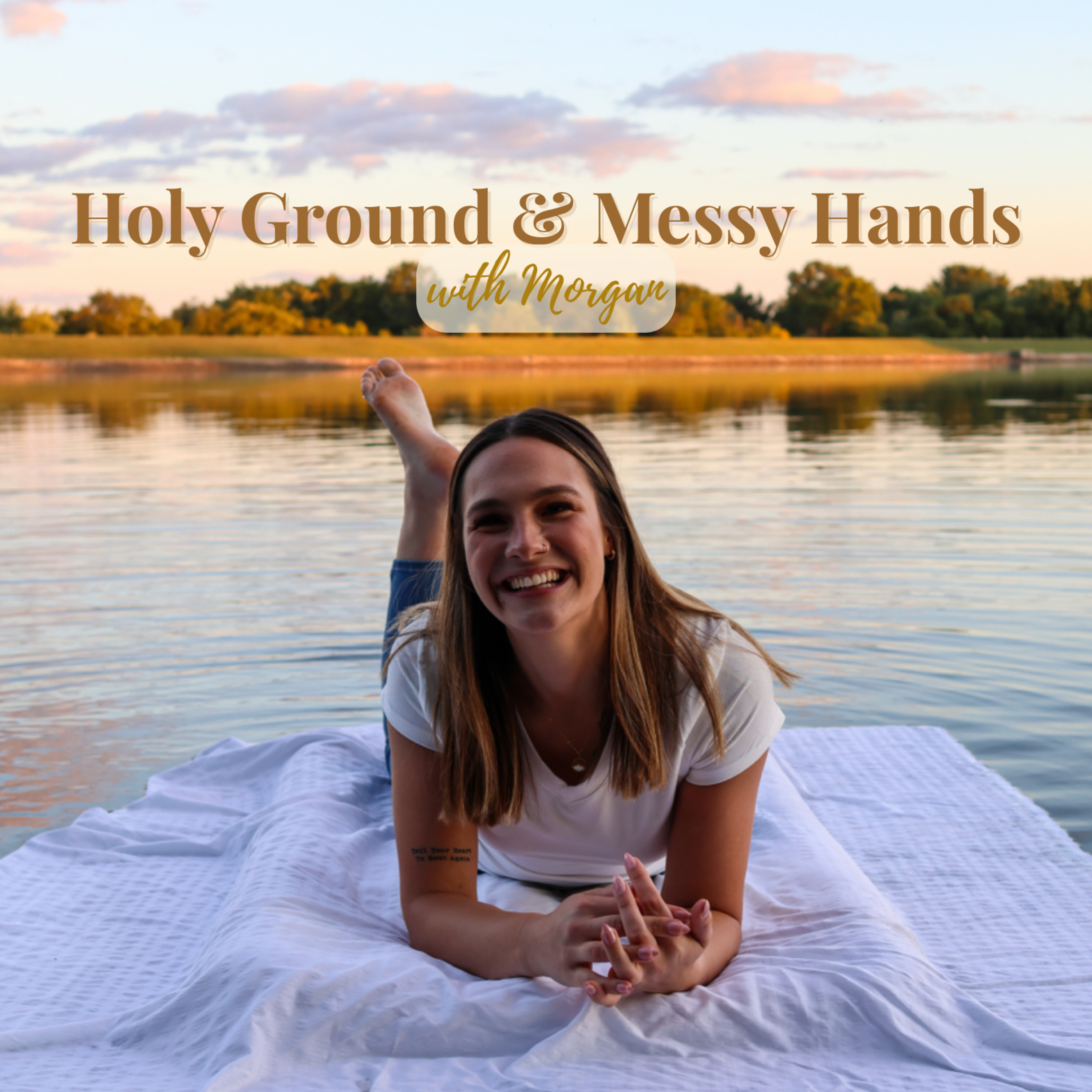 Holy Ground and Messy Hands podcast artwork
