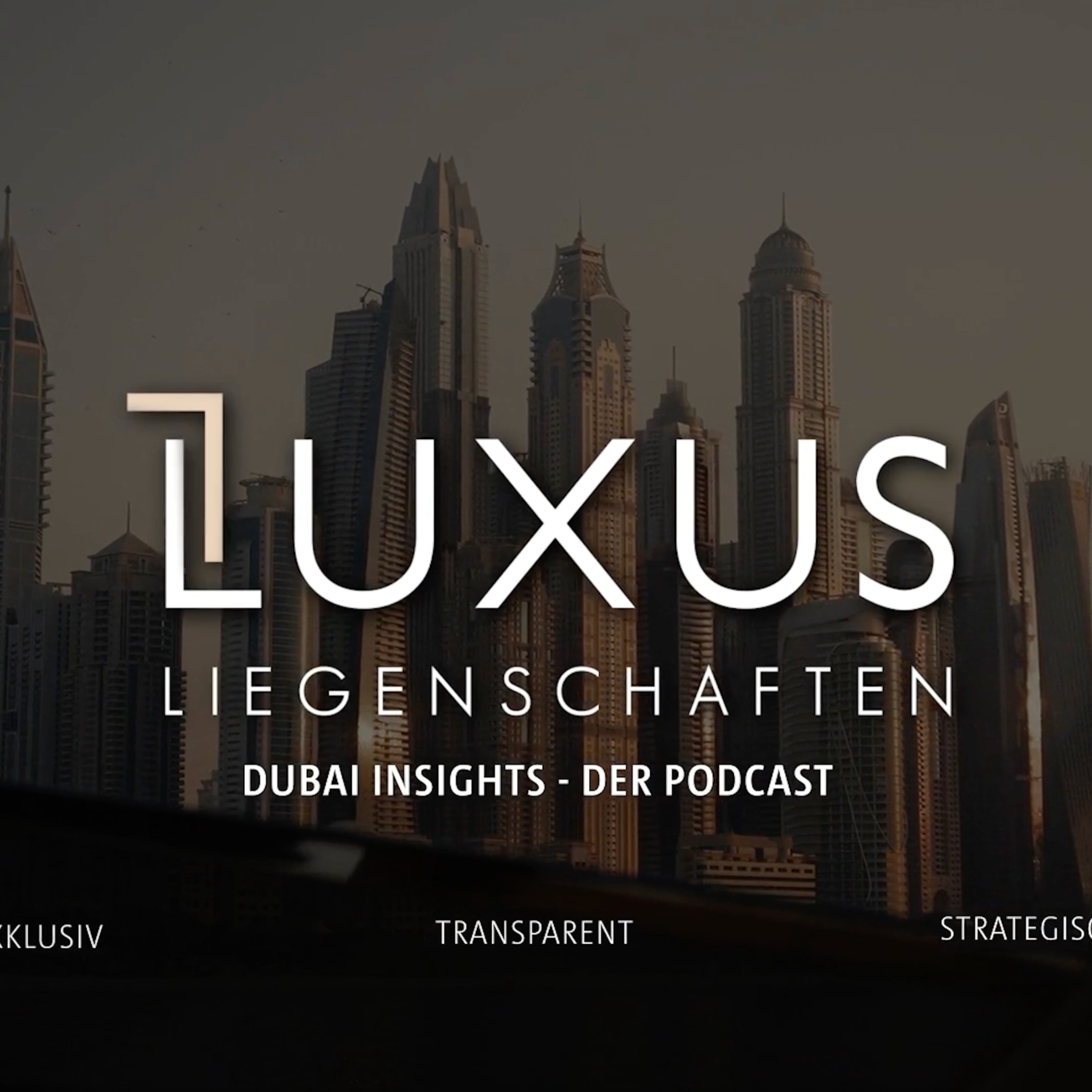 Luxus liegenschaften Dubai Insights - Der Podcast