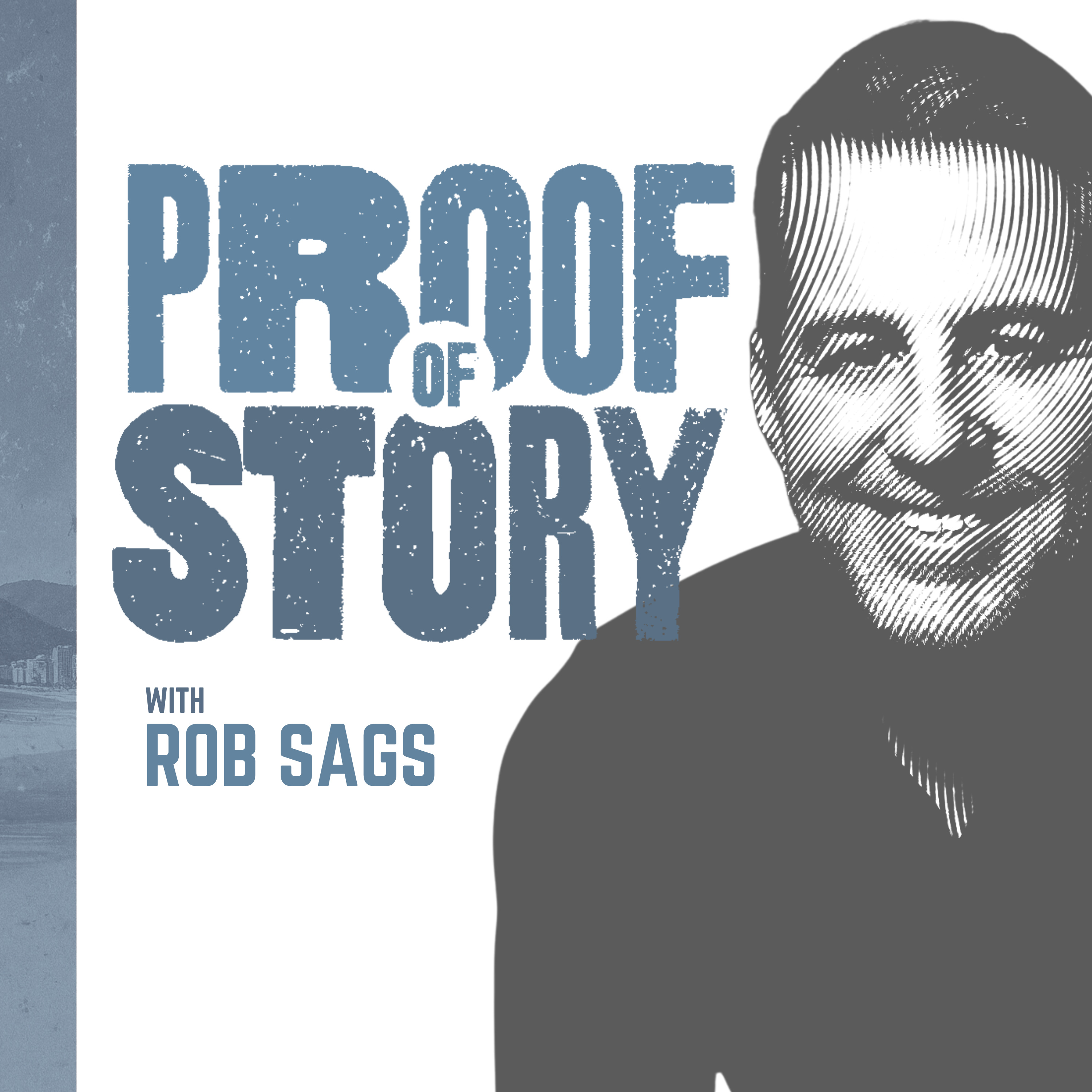 Proof of Story with Rob Sags