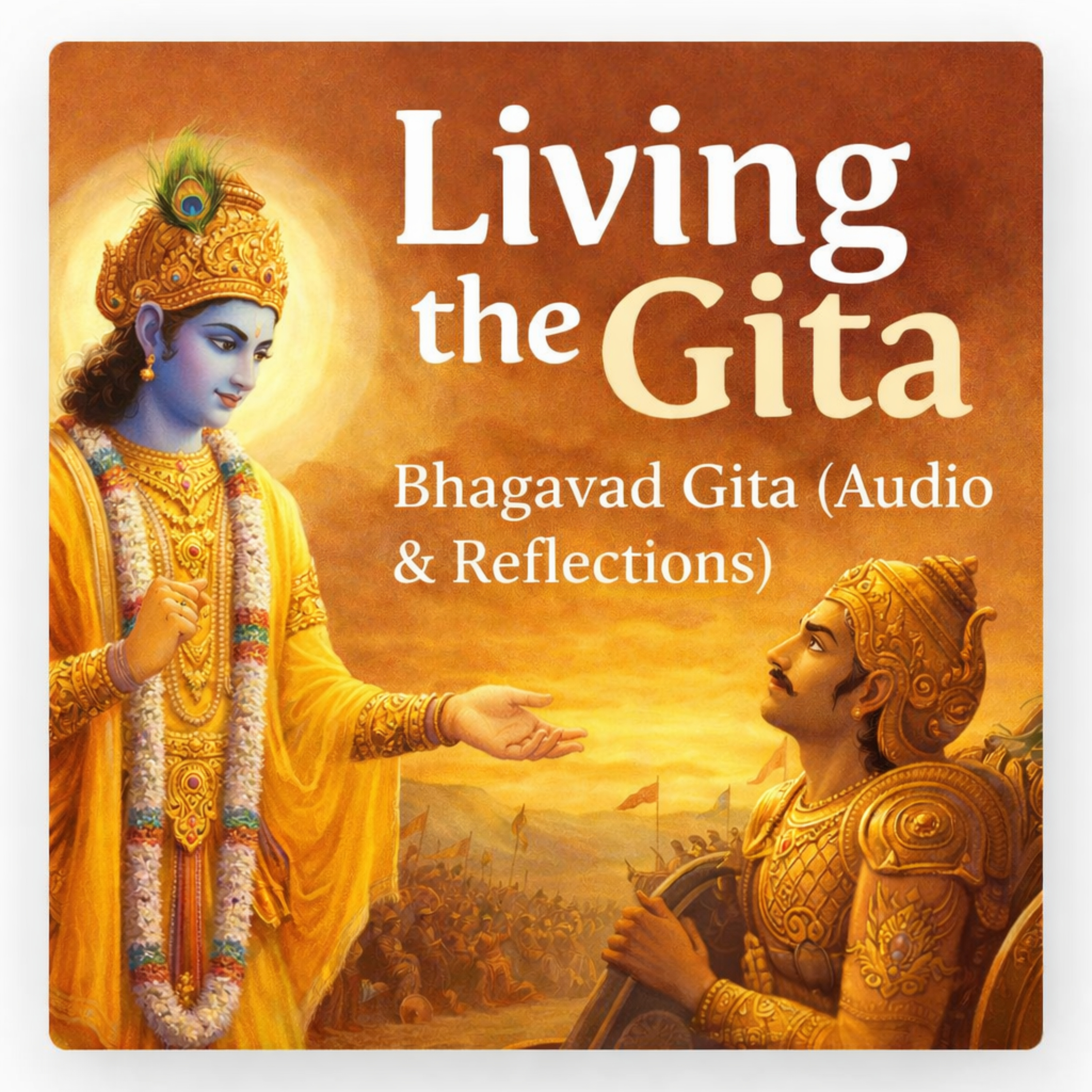 Living the Gita | Bhagavad Gita (Audio & Reflections)