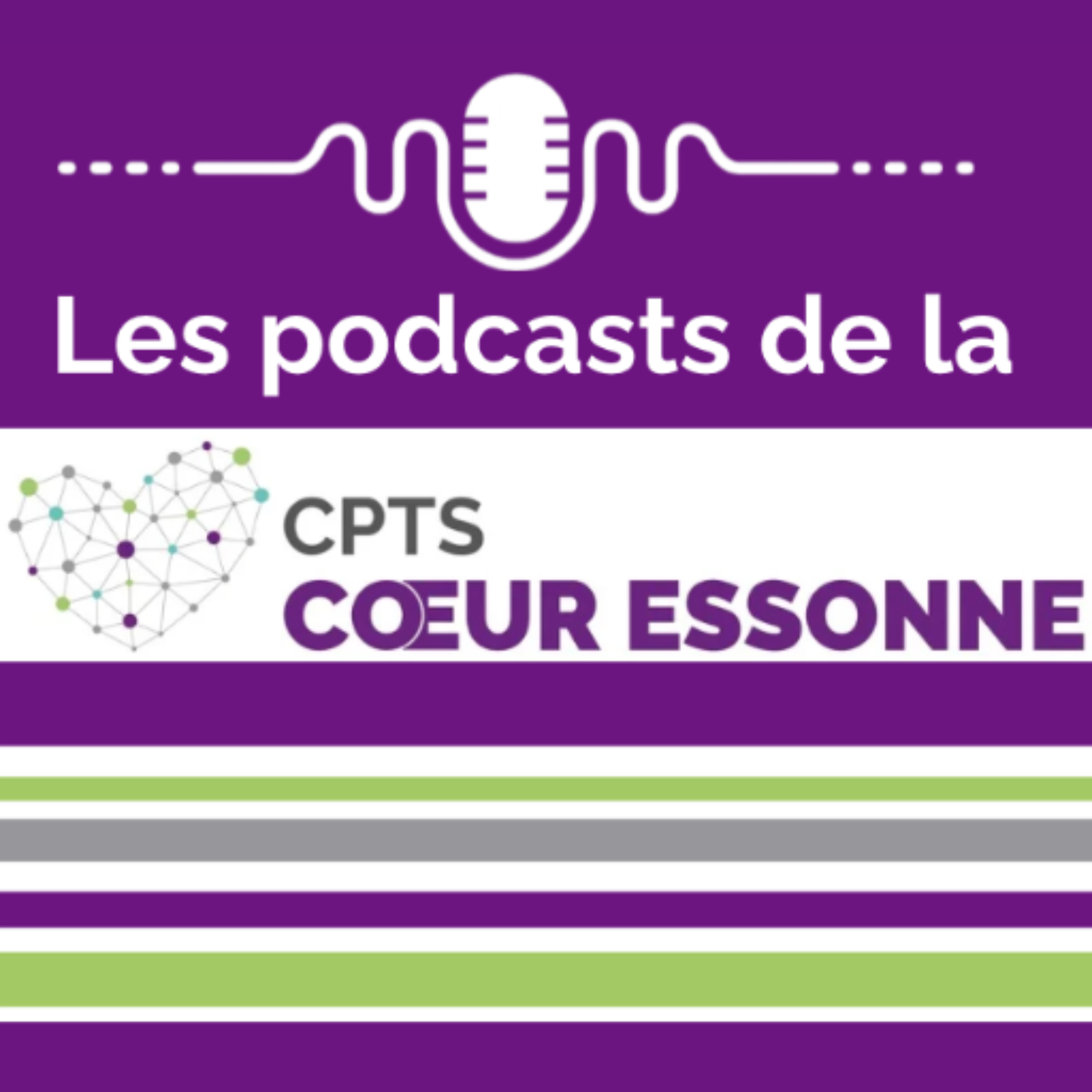 Les podcasts de la CPTS Coeur Essonne